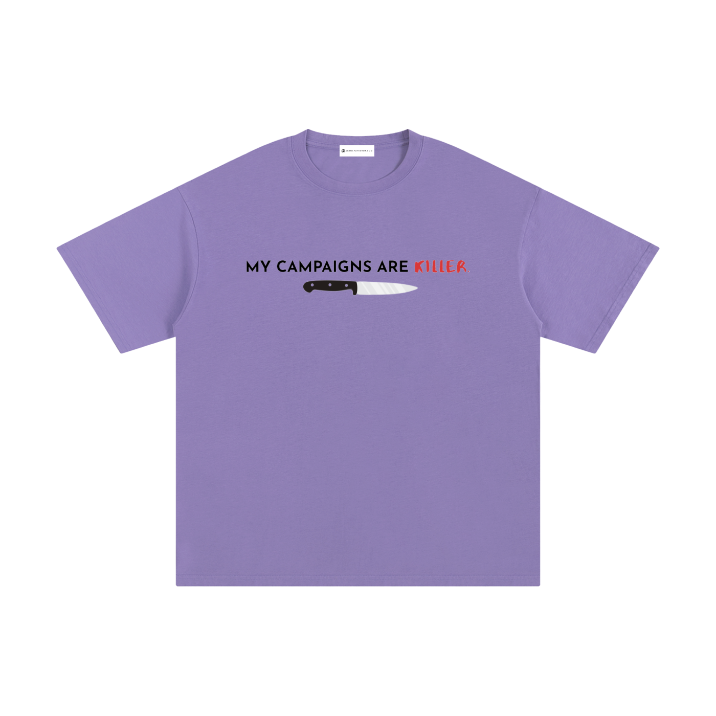 My Campaigns Are Killer - Dark Text | Unisex Pure Cotton T-Shirt