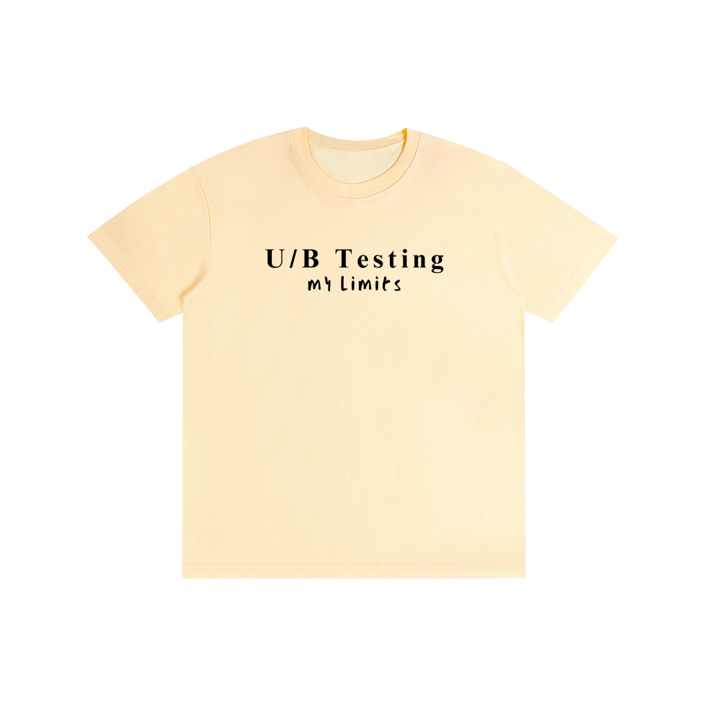 U/B Testing My Limits| Pure Cotton Unisex T-Shirt