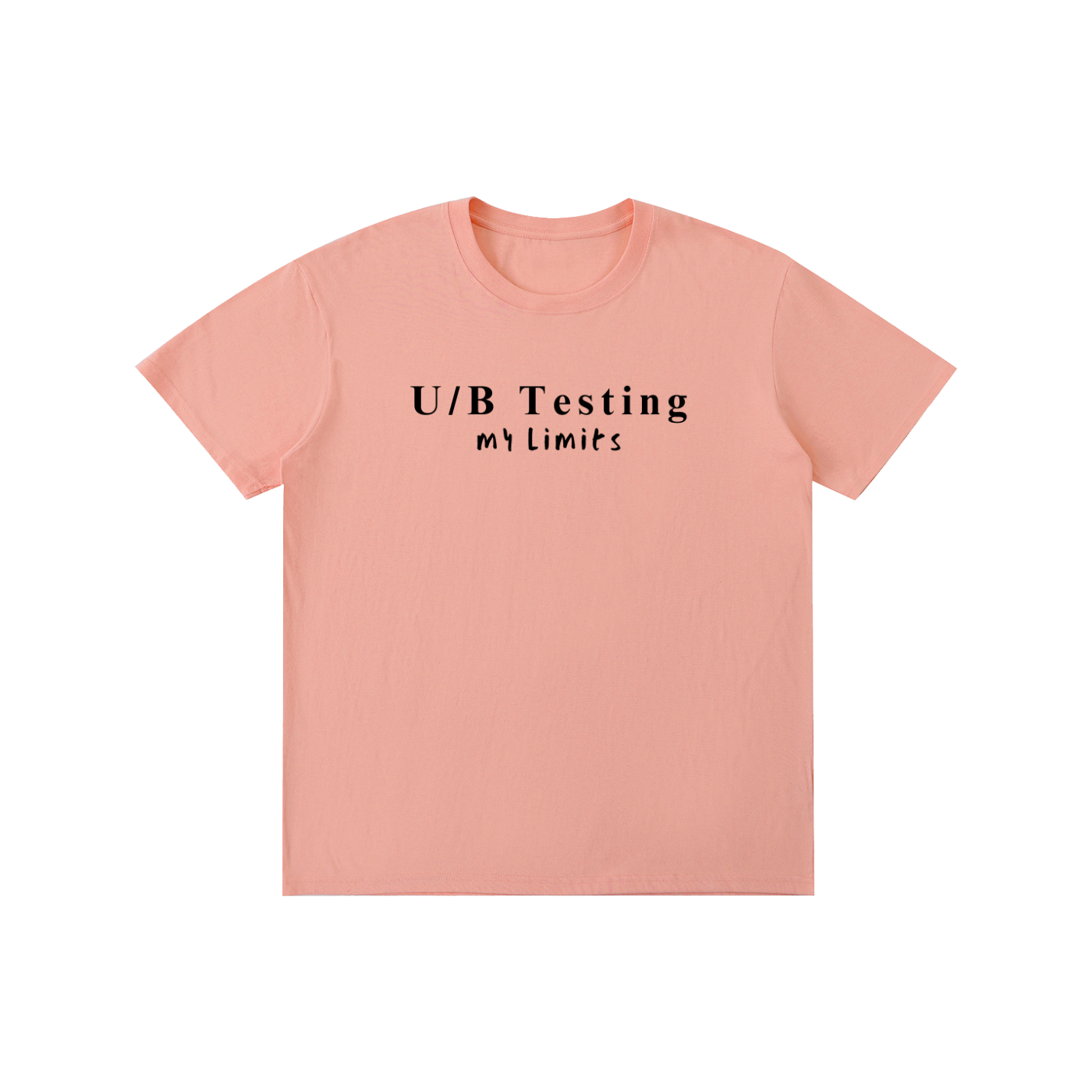 U/B Testing My Limits| Pure Cotton Unisex T-Shirt