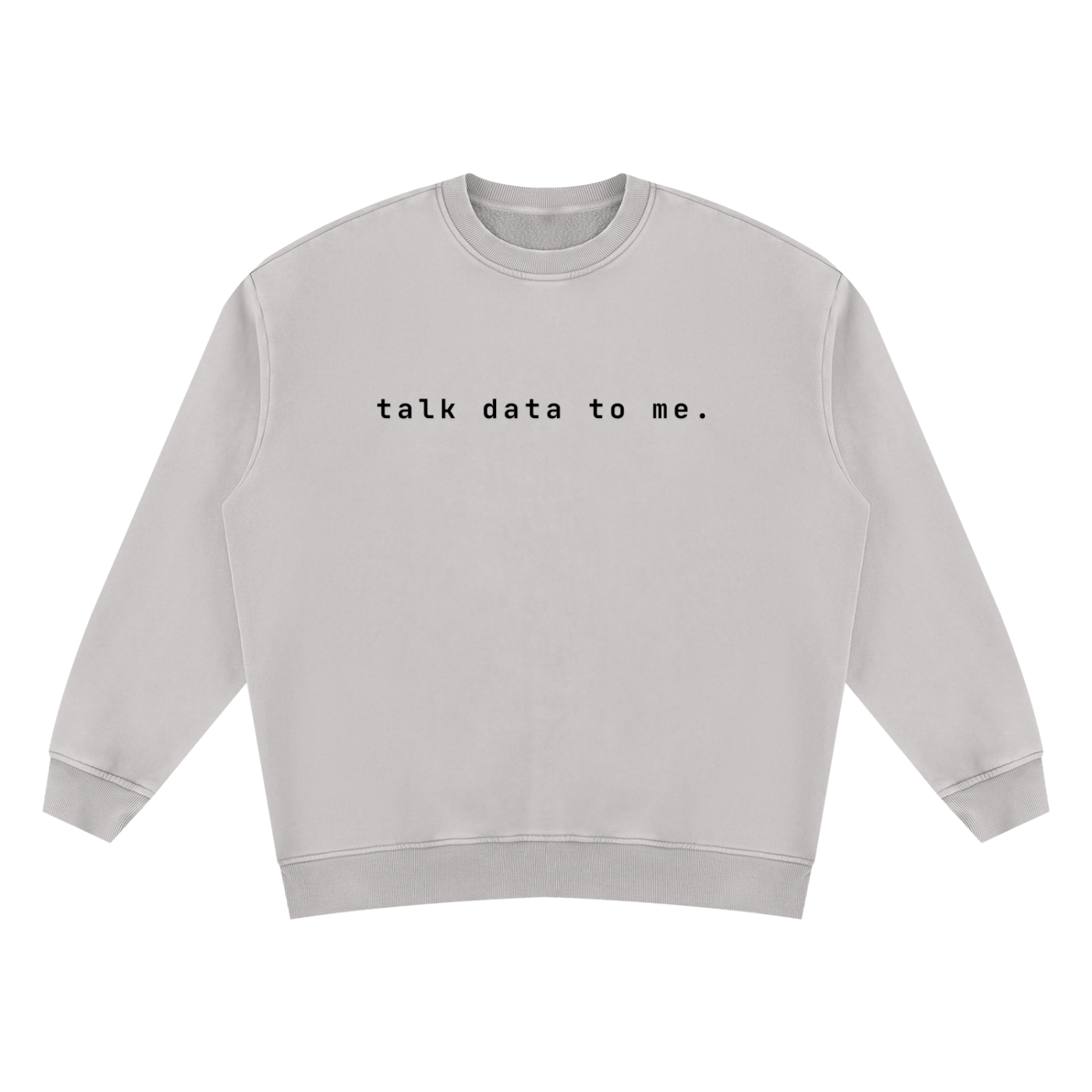 Talk To Data To Me | Unisex Vintage Wash Fleece Sweatshirt