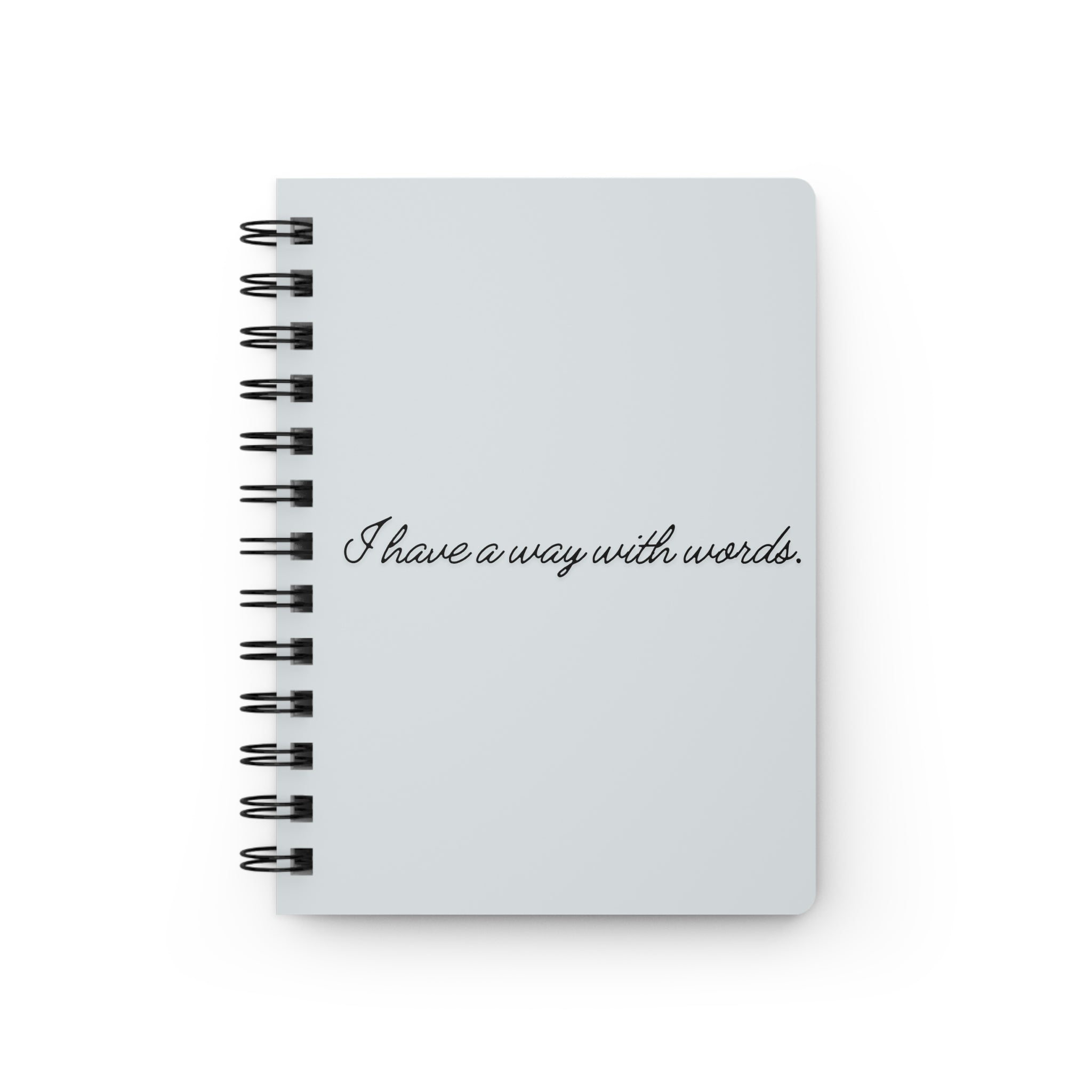 I Have a Way With Words Spiral Notebook Journal