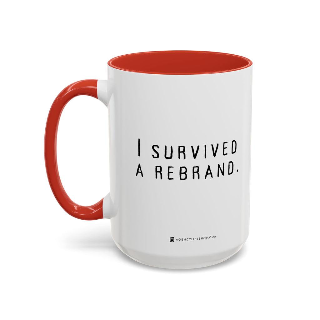 I Survived A Rebrand | Accent Coffee Mug (11, 15oz)