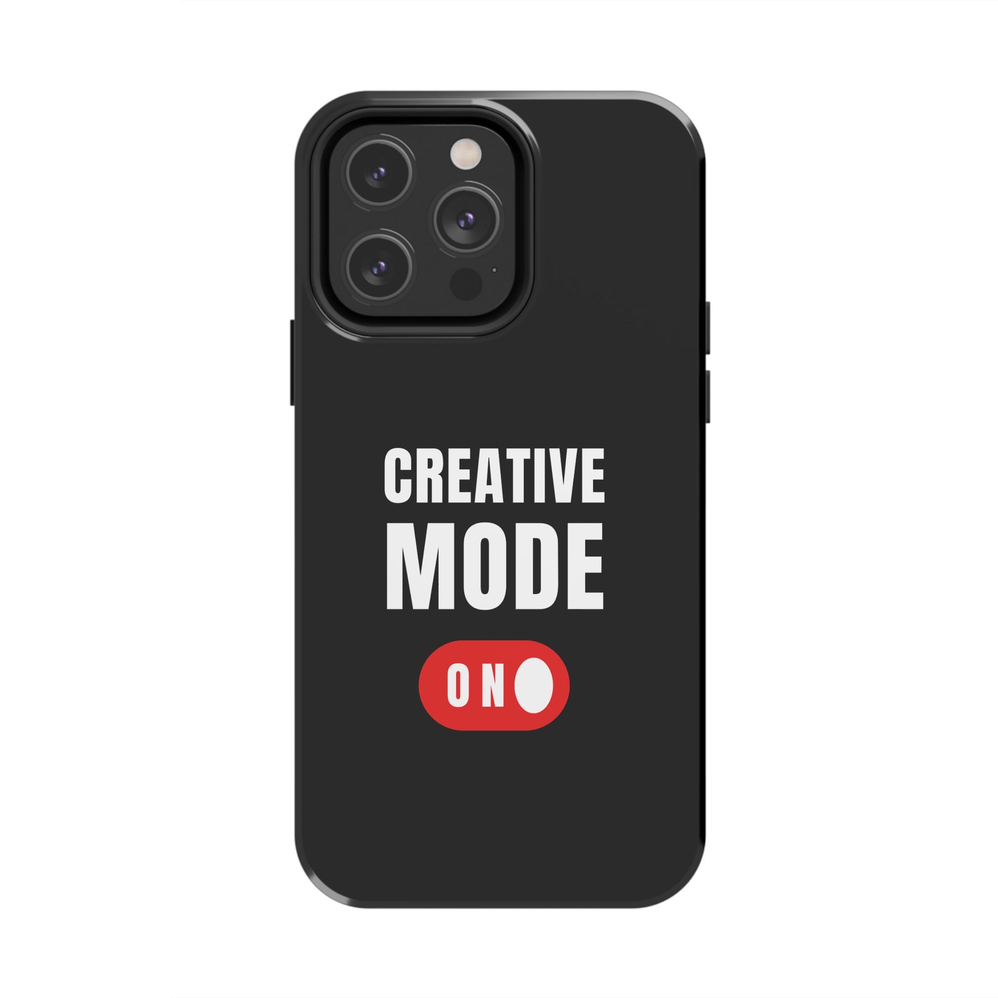 Tough Phone Case — "Creative Mode On" Protective Phone Cover