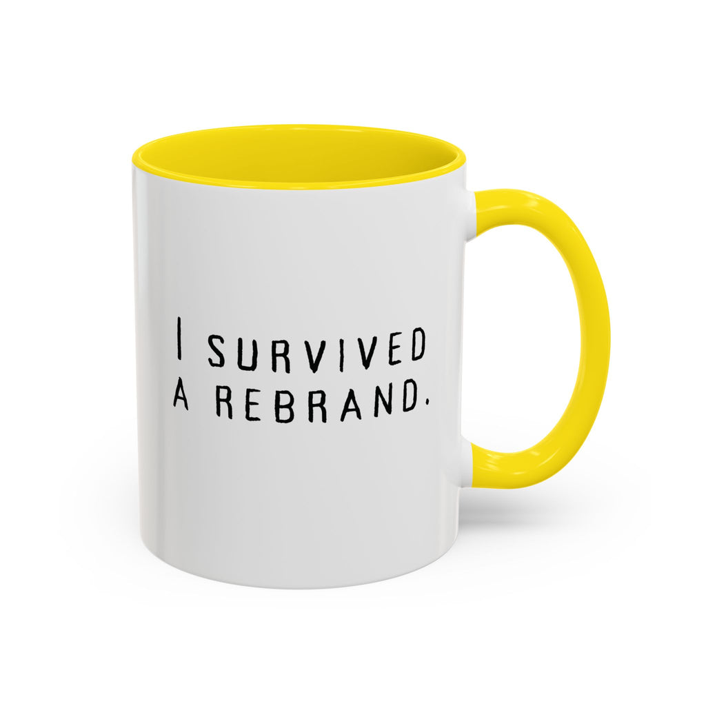 I Survived A Rebrand | Accent Coffee Mug (11, 15oz)