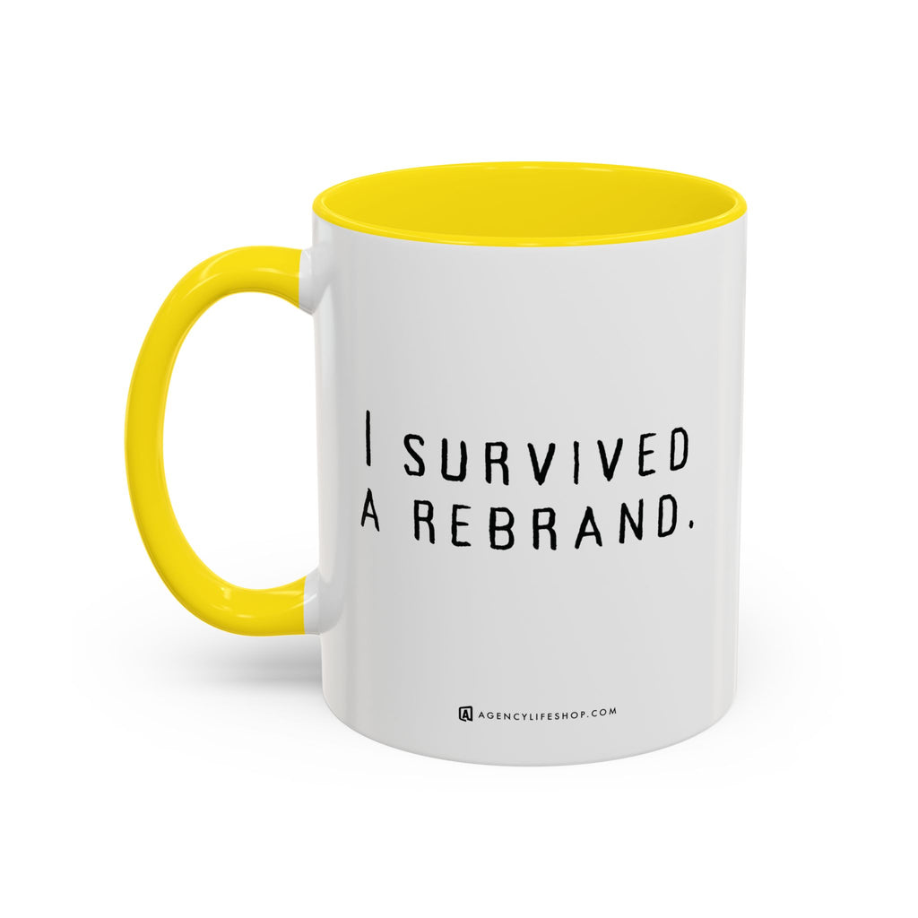 I Survived A Rebrand | Accent Coffee Mug (11, 15oz)