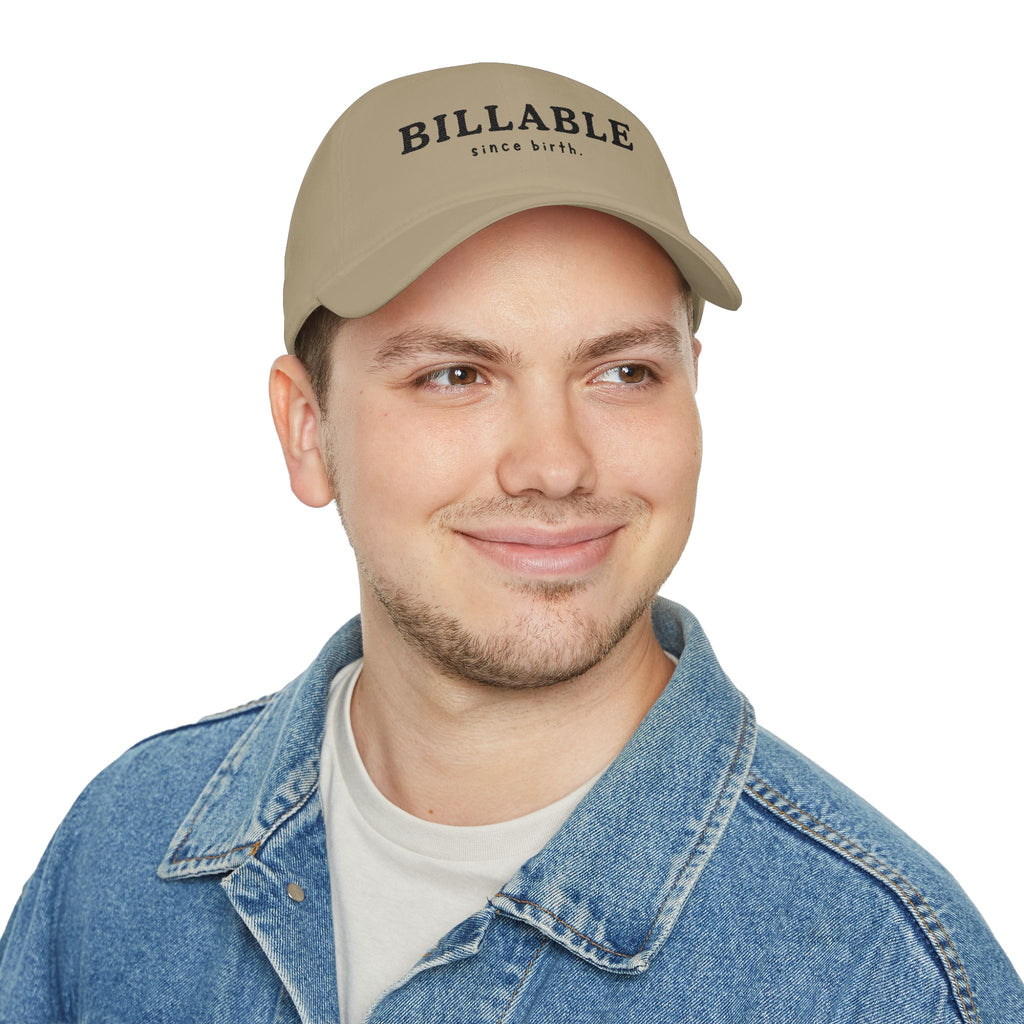 Billable Since Birth | Embroidered Baseball Cap