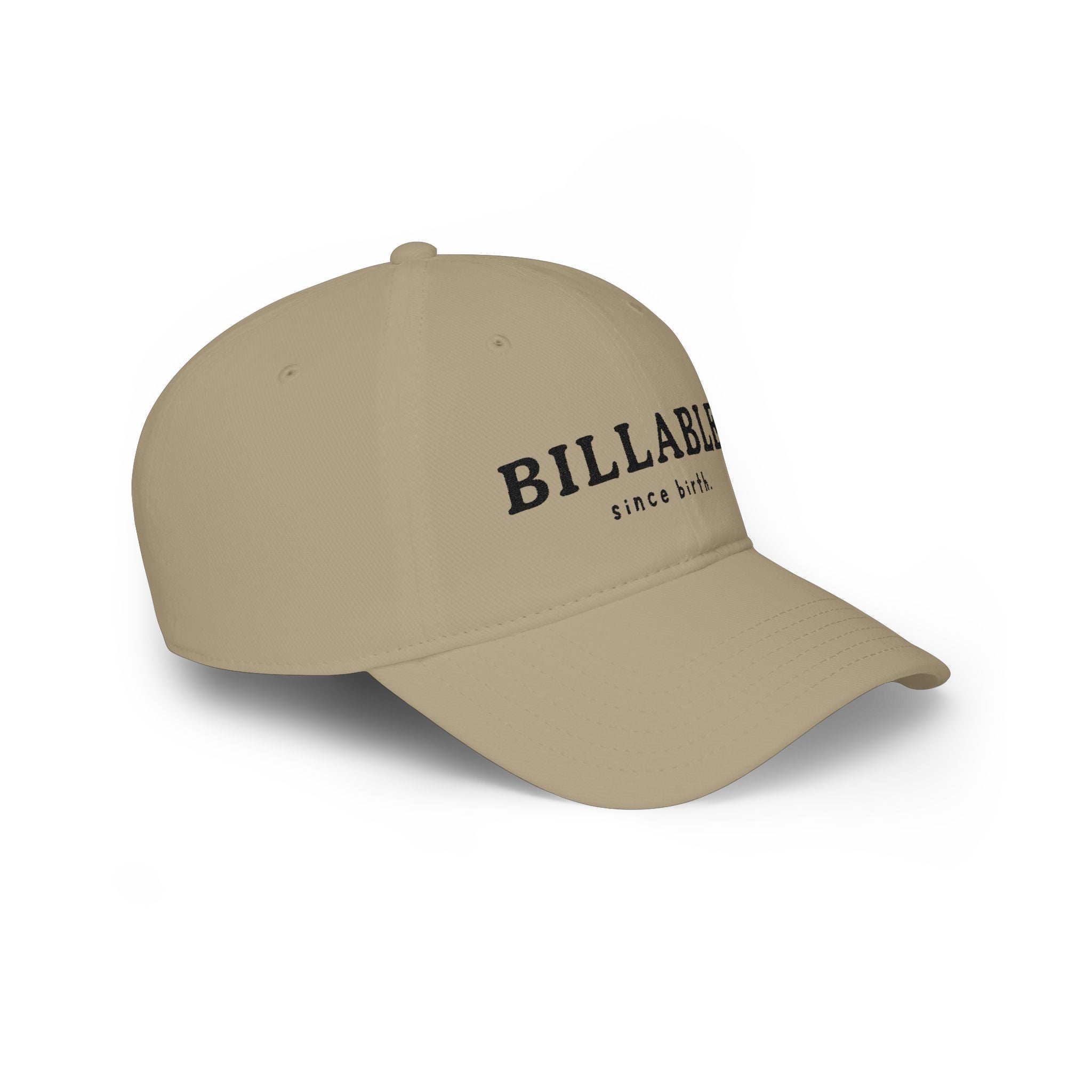 Billable Since Birth | Embroidered Baseball Cap