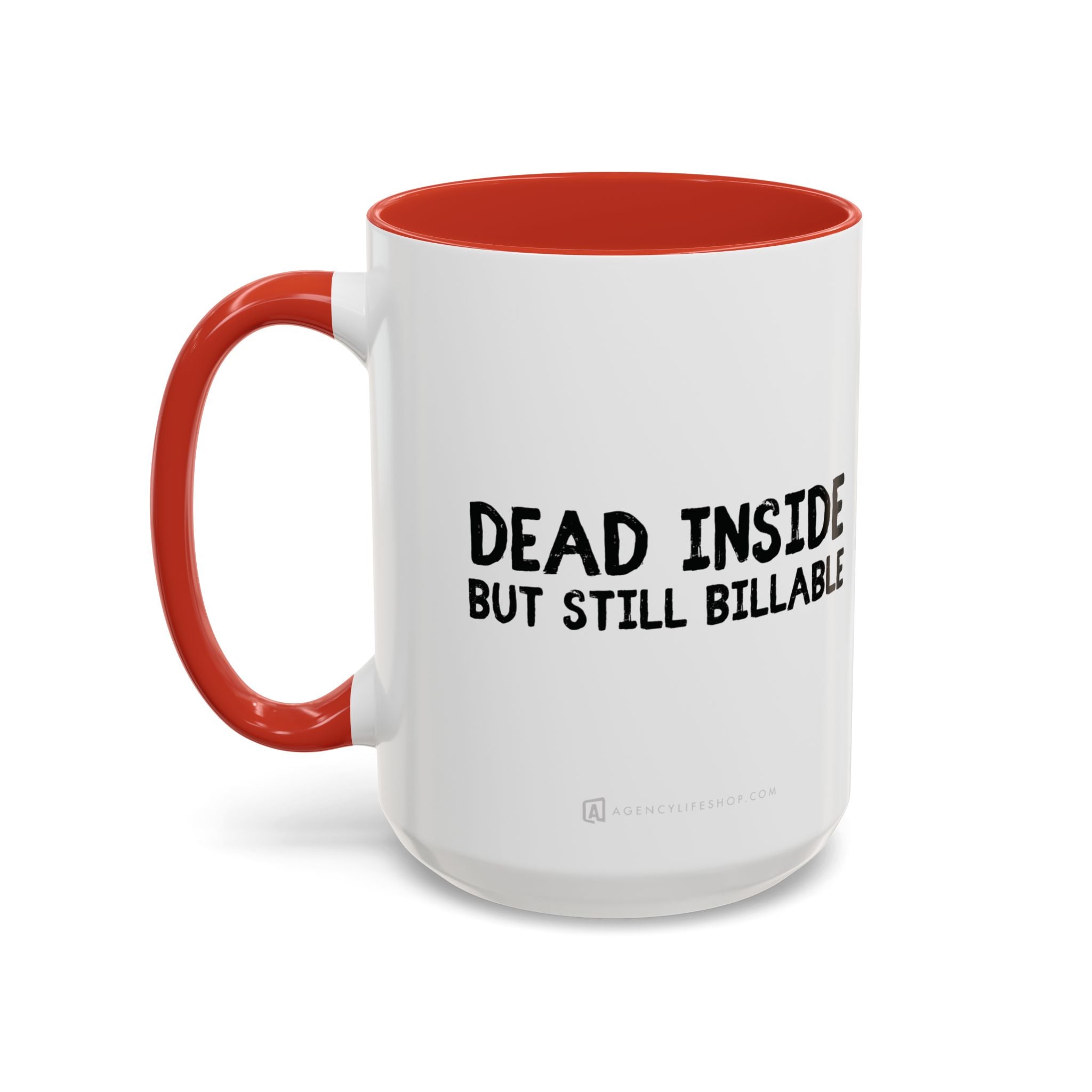 Dead Inside, But Still Billable | Coffee Mug