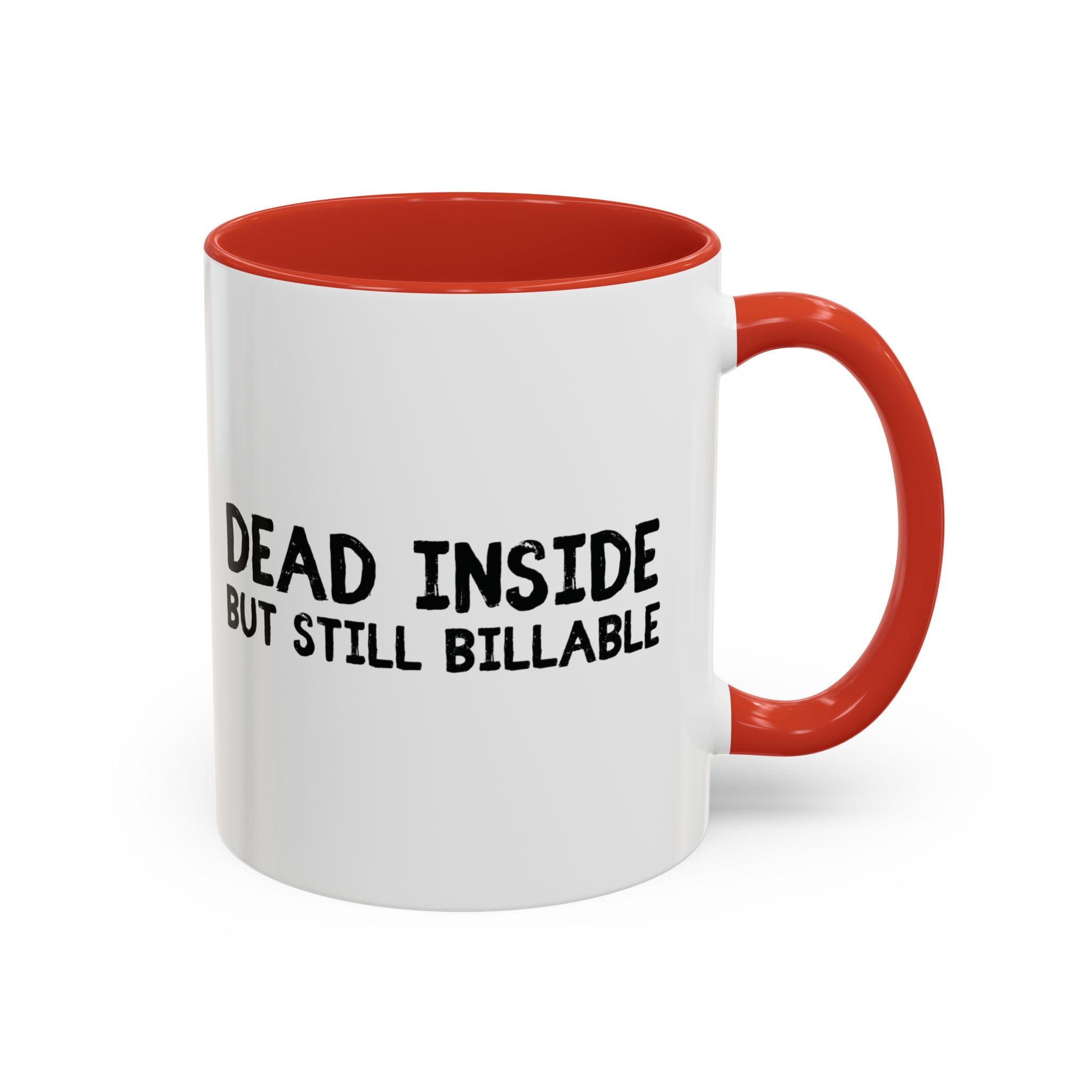 Dead Inside, But Still Billable | Coffee Mug