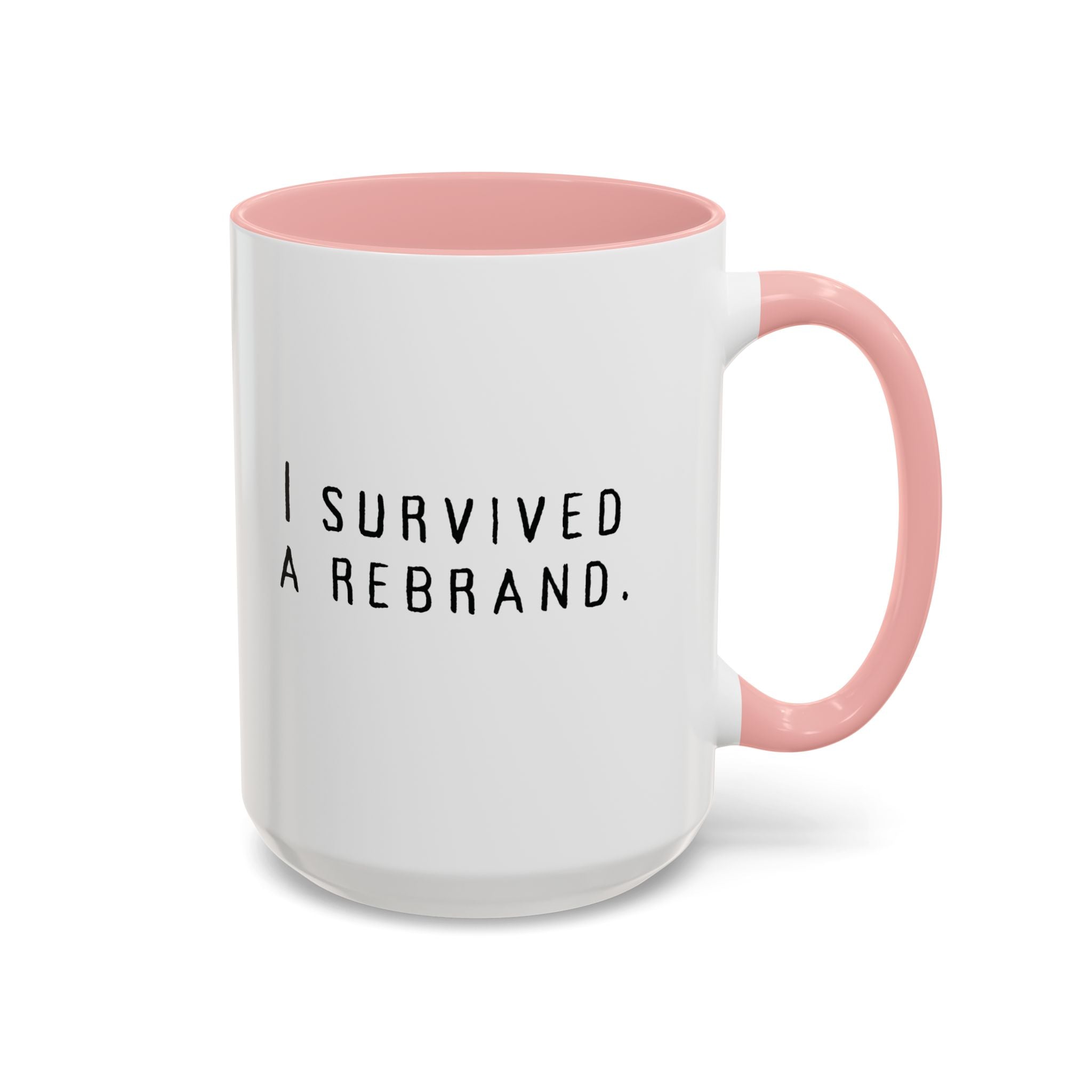 I Survived A Rebrand | Accent Coffee Mug (11, 15oz)