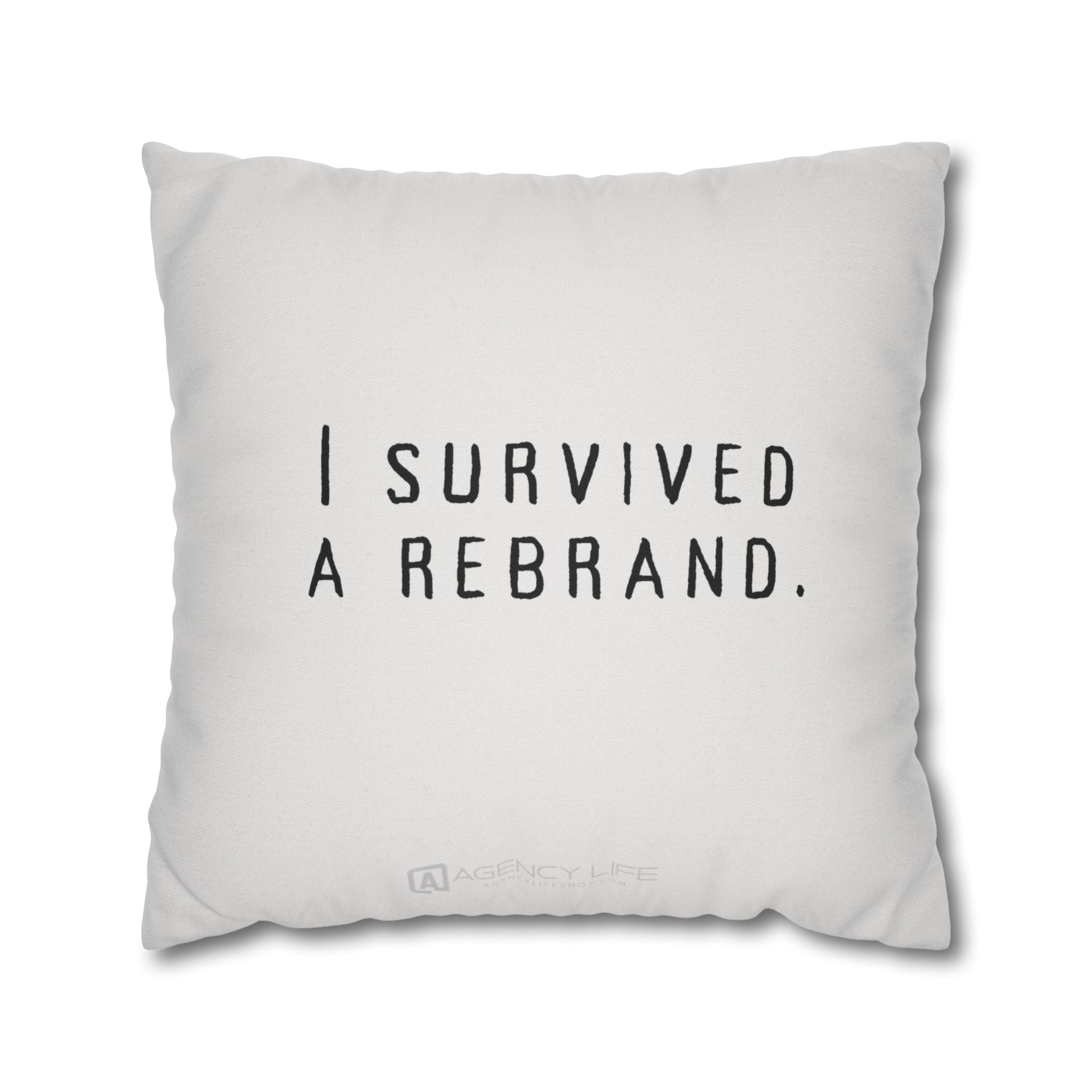 I Survived A Rebrand | Polyester Square Pillowcase