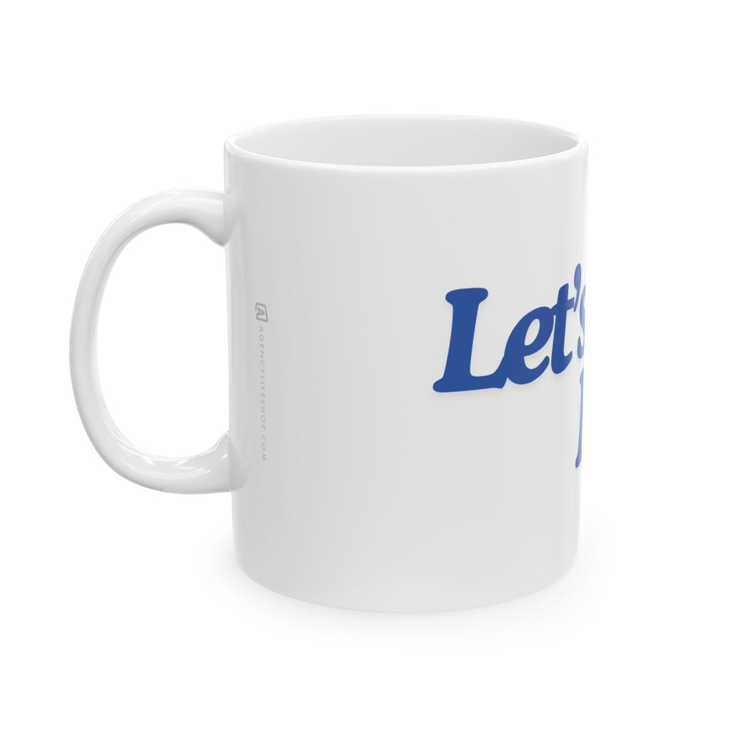 Let's Be Reel Ceramic Mug (11oz, 15oz)