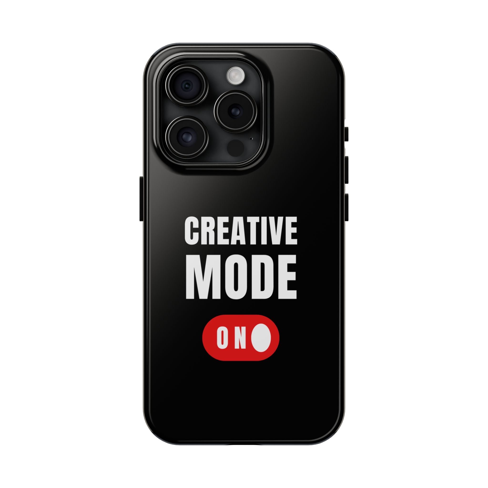 Tough Phone Case — "Creative Mode On" Protective Phone Cover