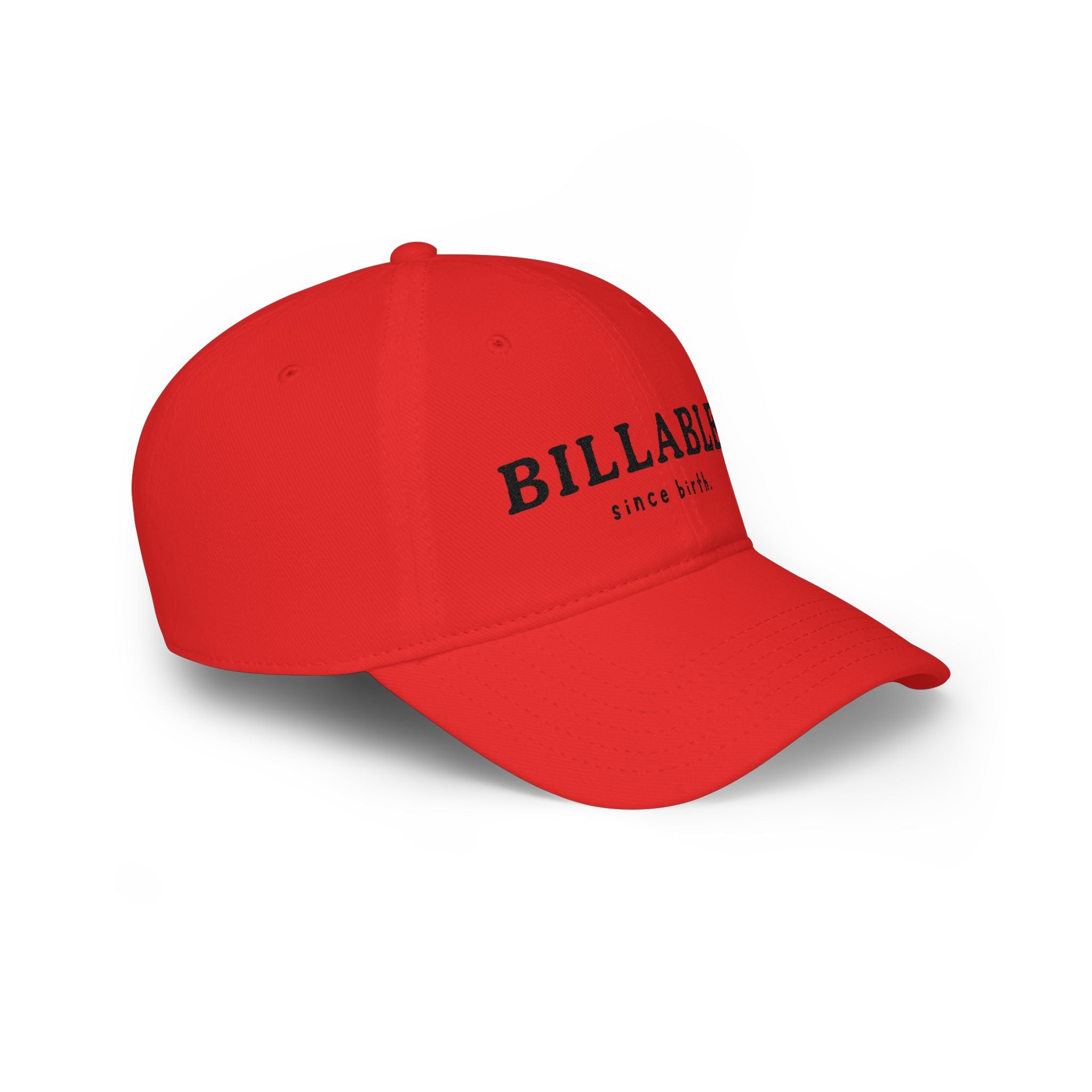 Billable Since Birth | Embroidered Baseball Cap