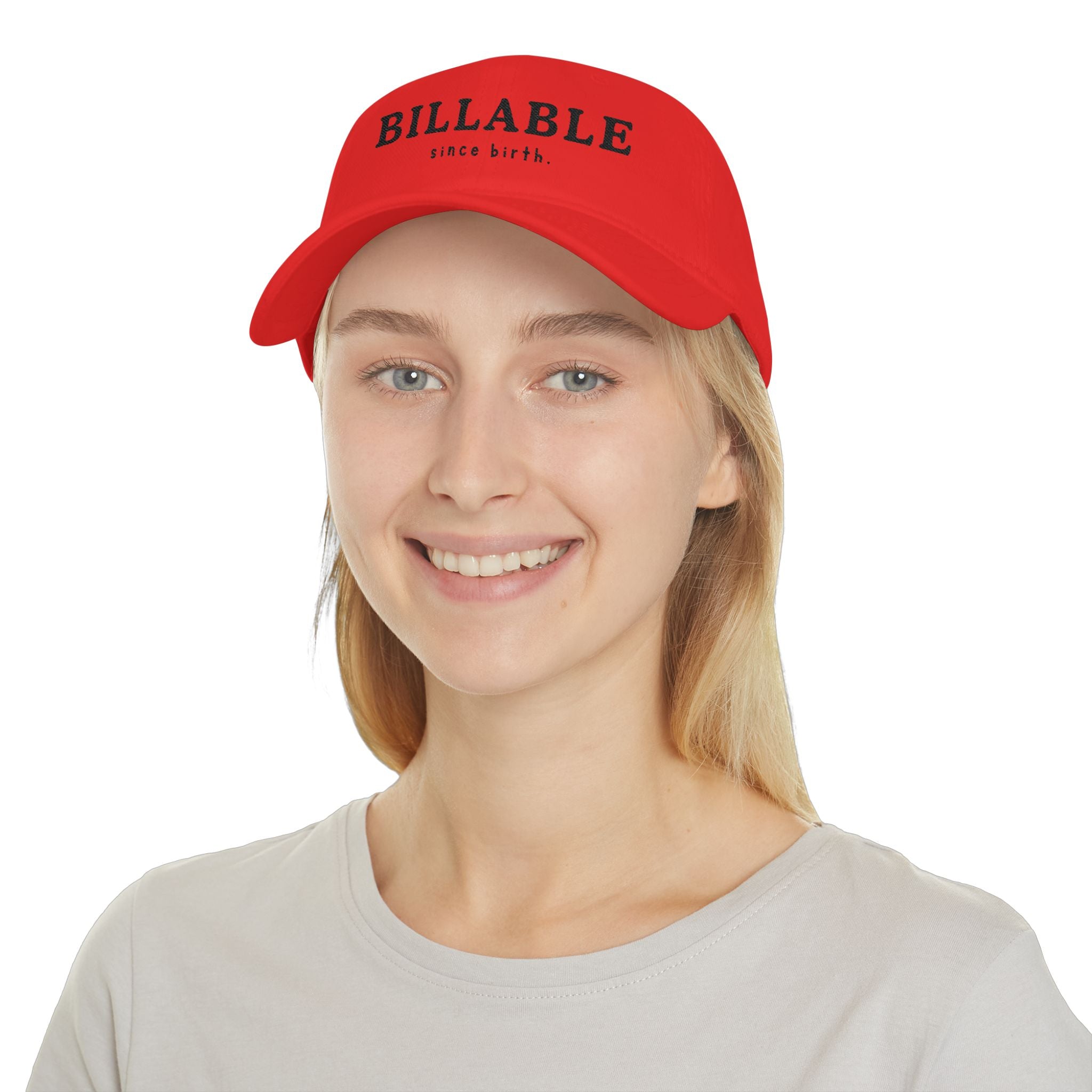 Billable Since Birth | Embroidered Baseball Cap