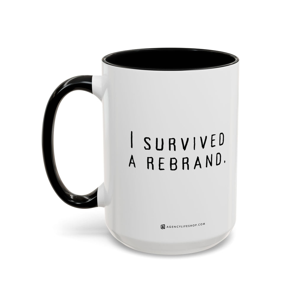 I Survived A Rebrand | Accent Coffee Mug (11, 15oz)