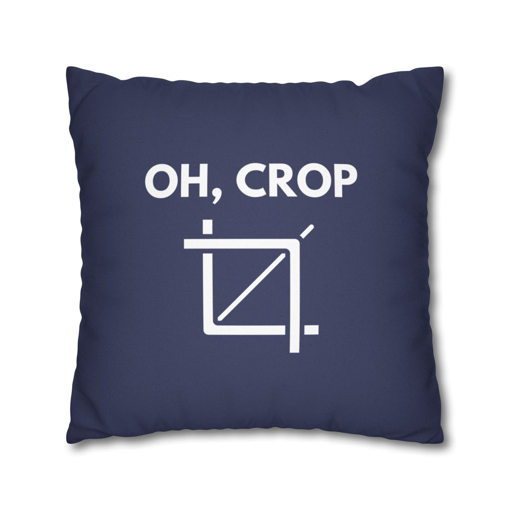 Oh, Crop | Polyester Square Pillowcase