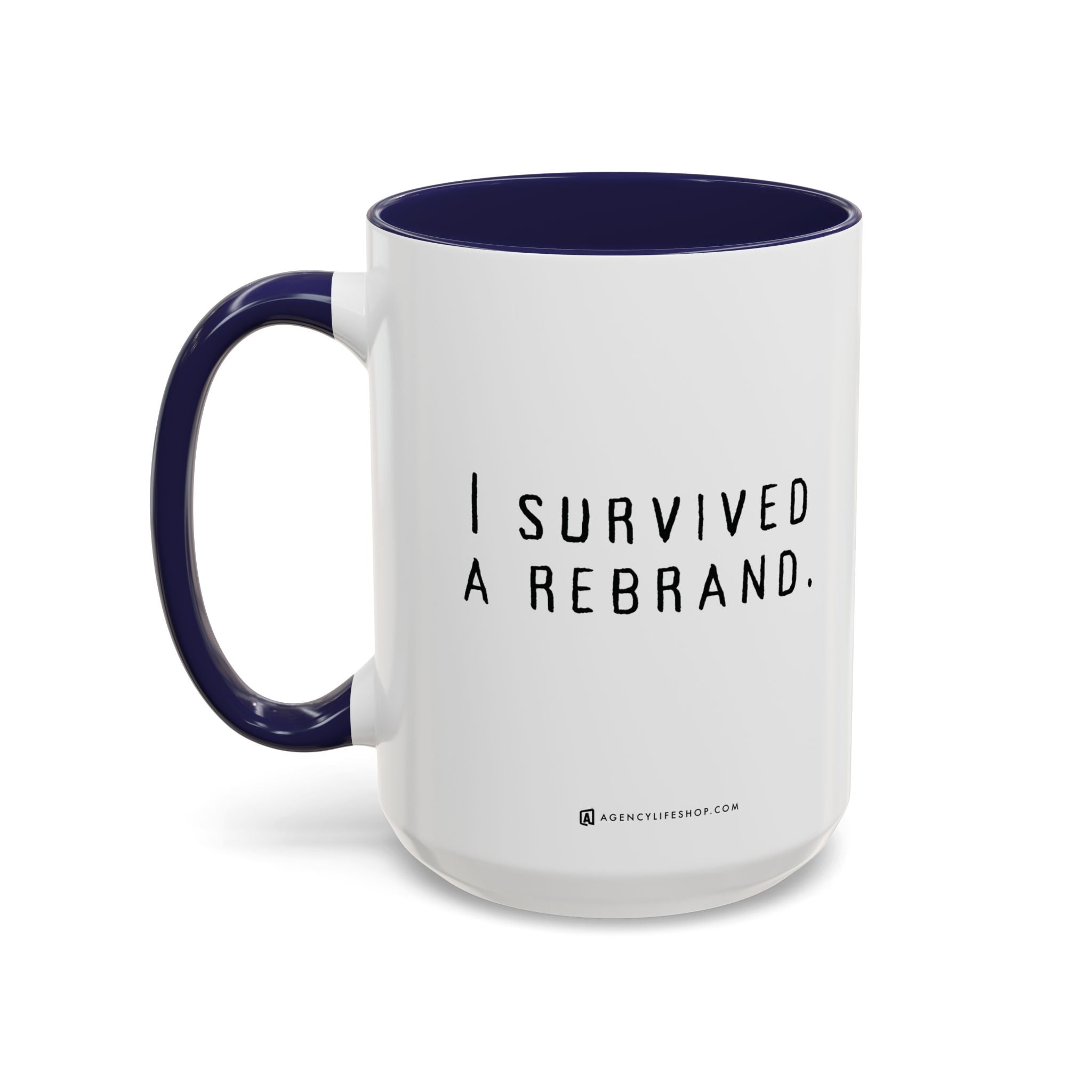 I Survived A Rebrand | Accent Coffee Mug (11, 15oz)
