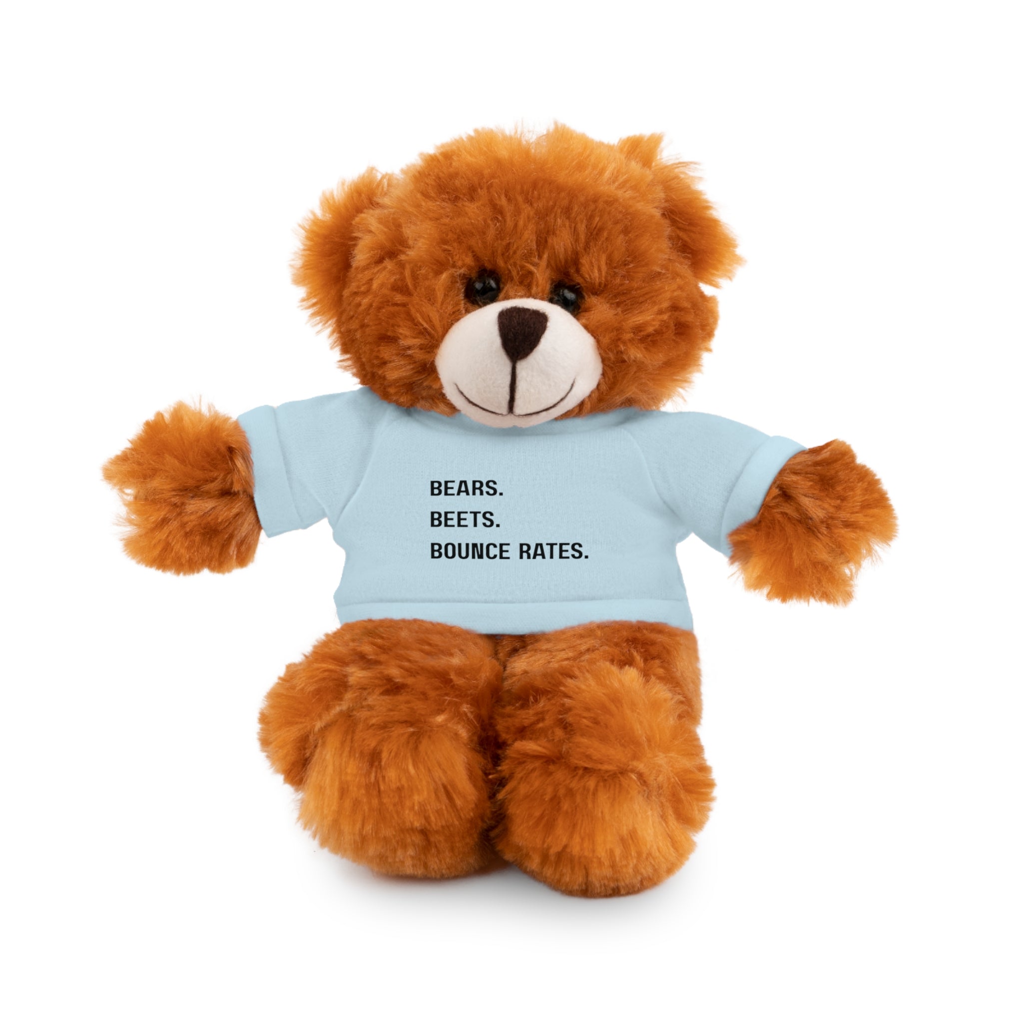 Bears. Beets. Bounce Rates. | Plush Stuffed Toy with Graphic Tee
