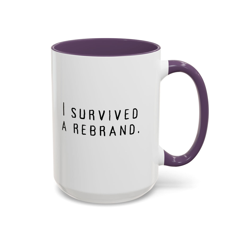 I Survived A Rebrand | Accent Coffee Mug (11, 15oz)