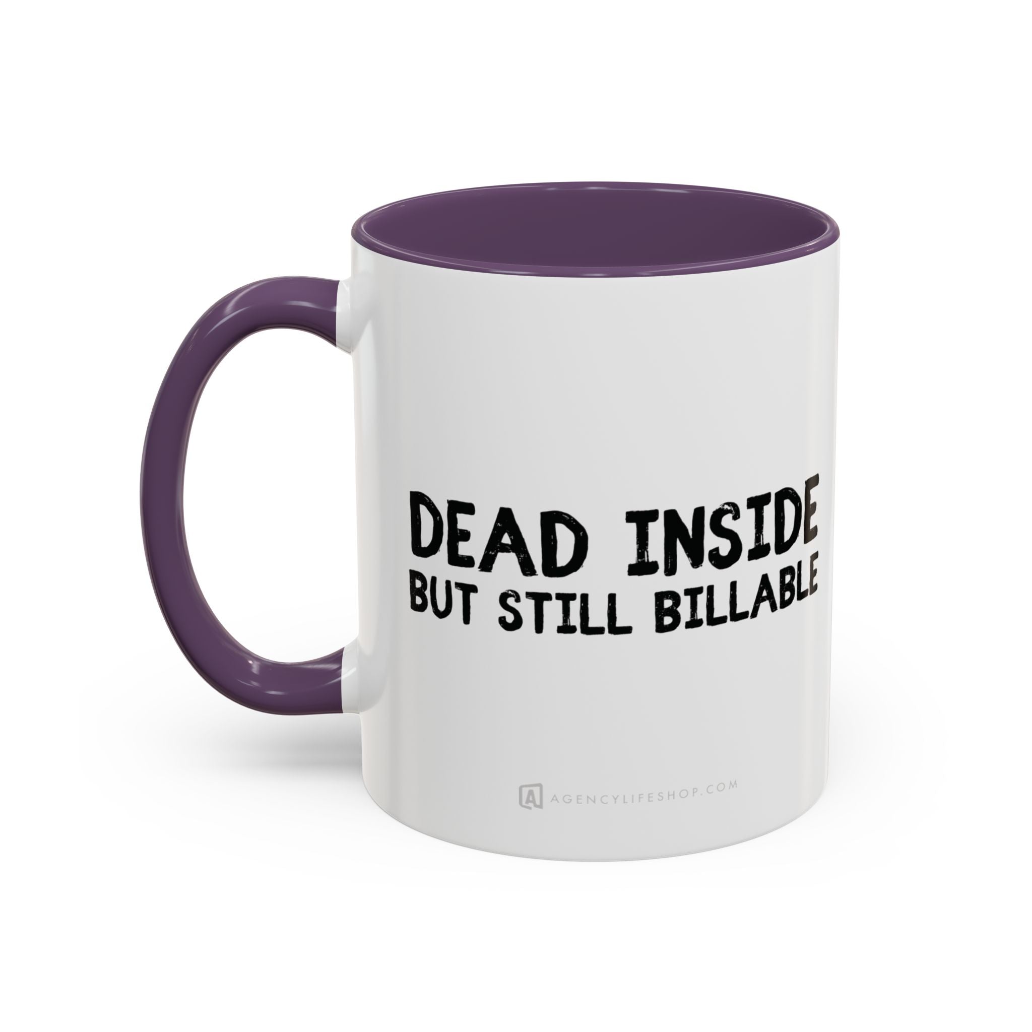 Dead Inside, But Still Billable | Coffee Mug