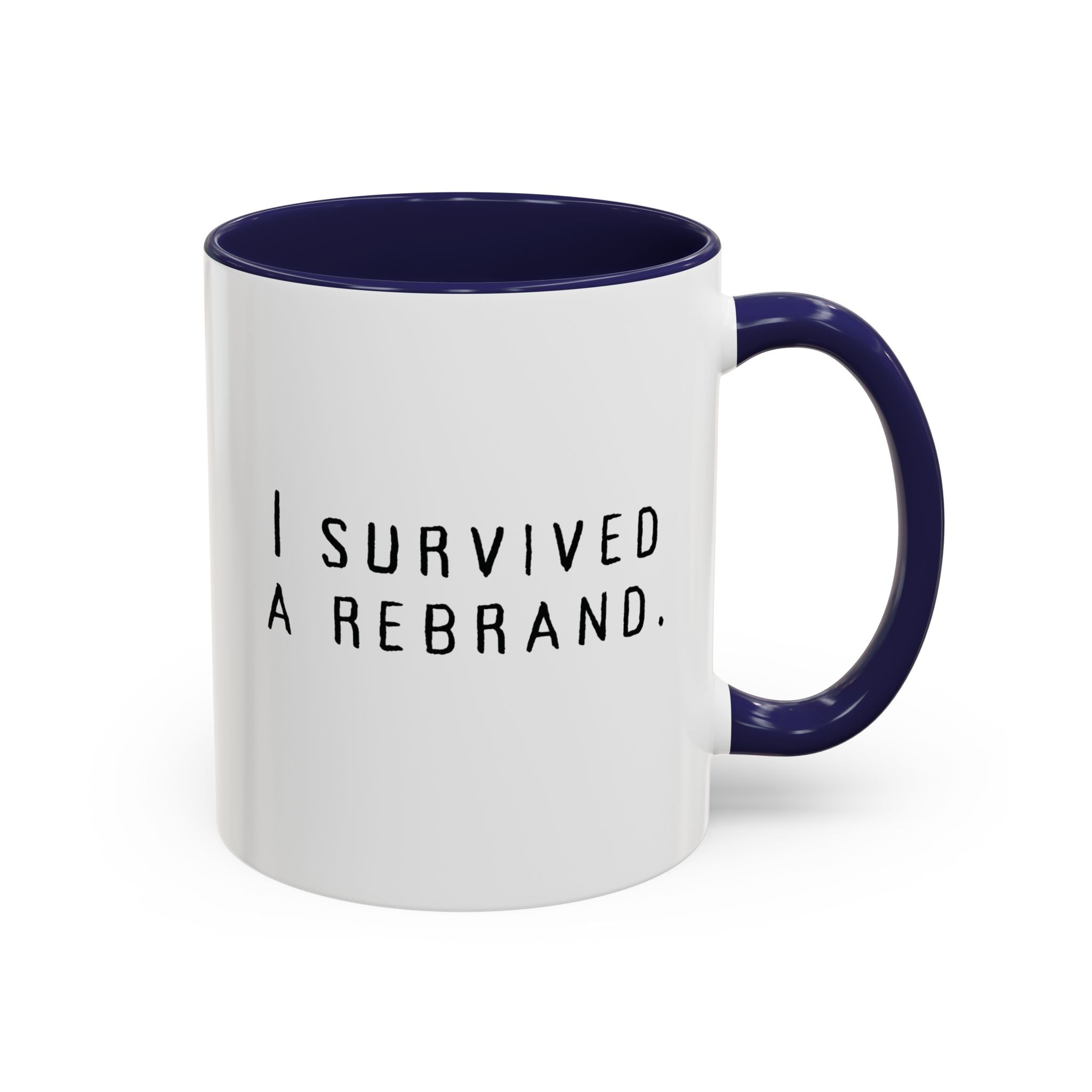 I Survived A Rebrand | Accent Coffee Mug (11, 15oz)