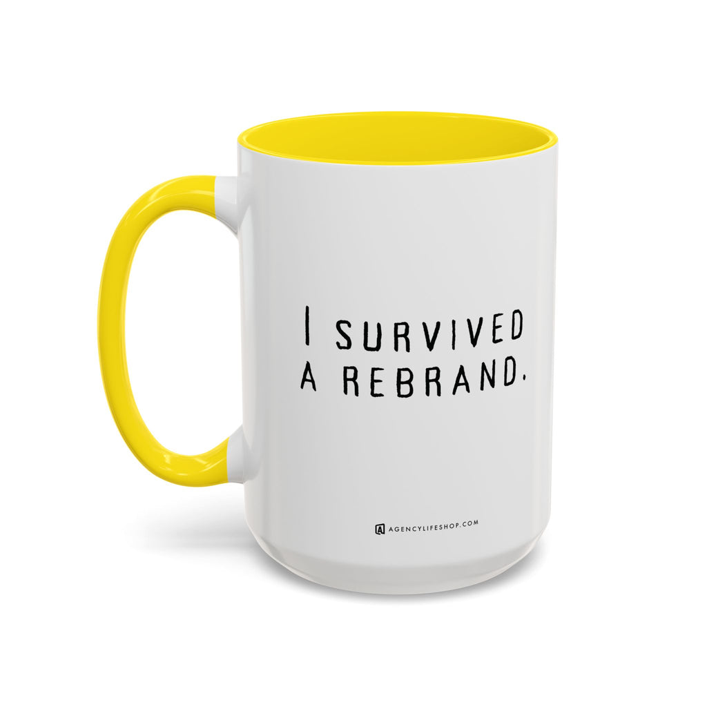 I Survived A Rebrand | Accent Coffee Mug (11, 15oz)