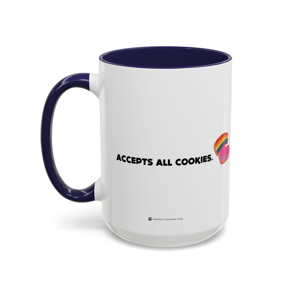 Accepts All Cookies | Coffee Mug (11/15oz)