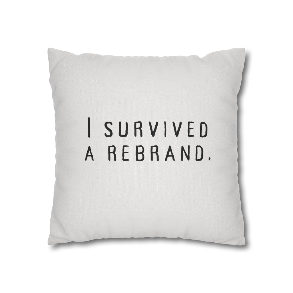 I Survived A Rebrand | Polyester Square Pillowcase