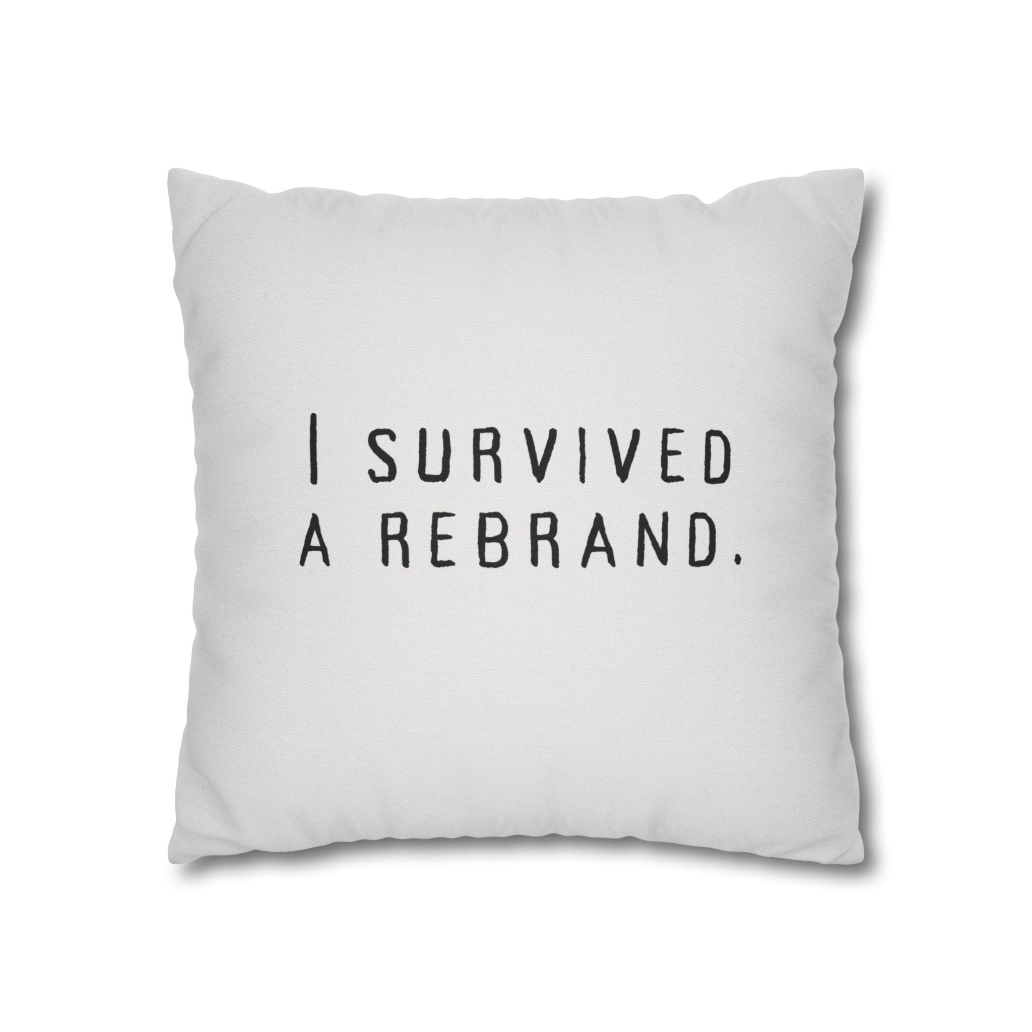 I Survived A Rebrand | Polyester Square Pillowcase