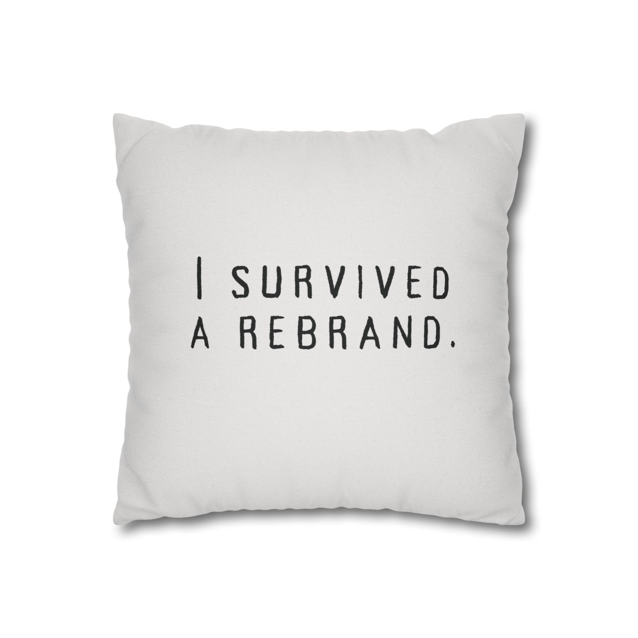 I Survived A Rebrand | Polyester Square Pillowcase
