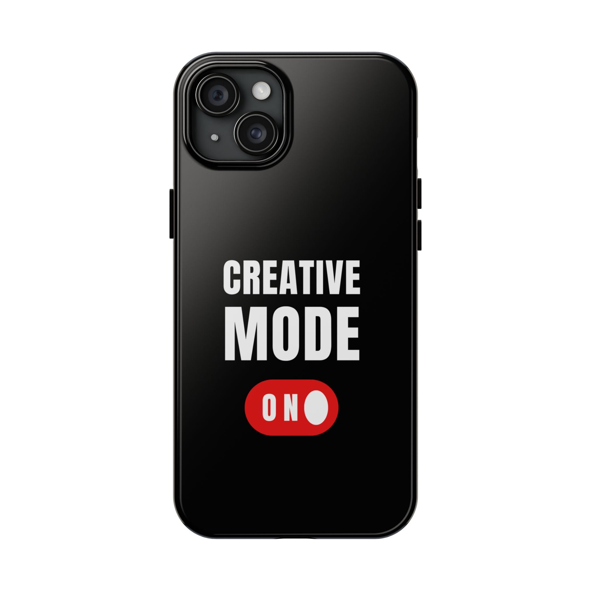 Tough Phone Case — "Creative Mode On" Protective Phone Cover