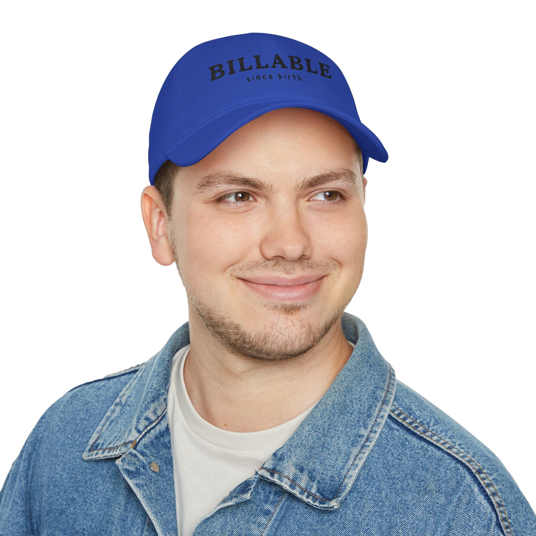 Billable Since Birth | Embroidered Baseball Cap