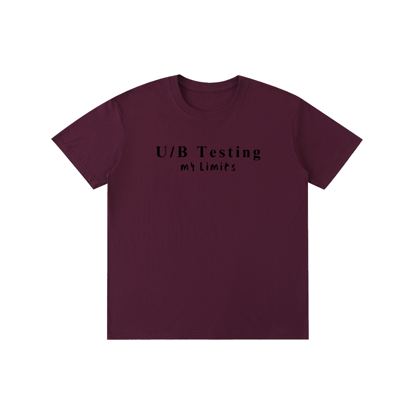 U/B Testing My Limits| Pure Cotton Unisex T-Shirt