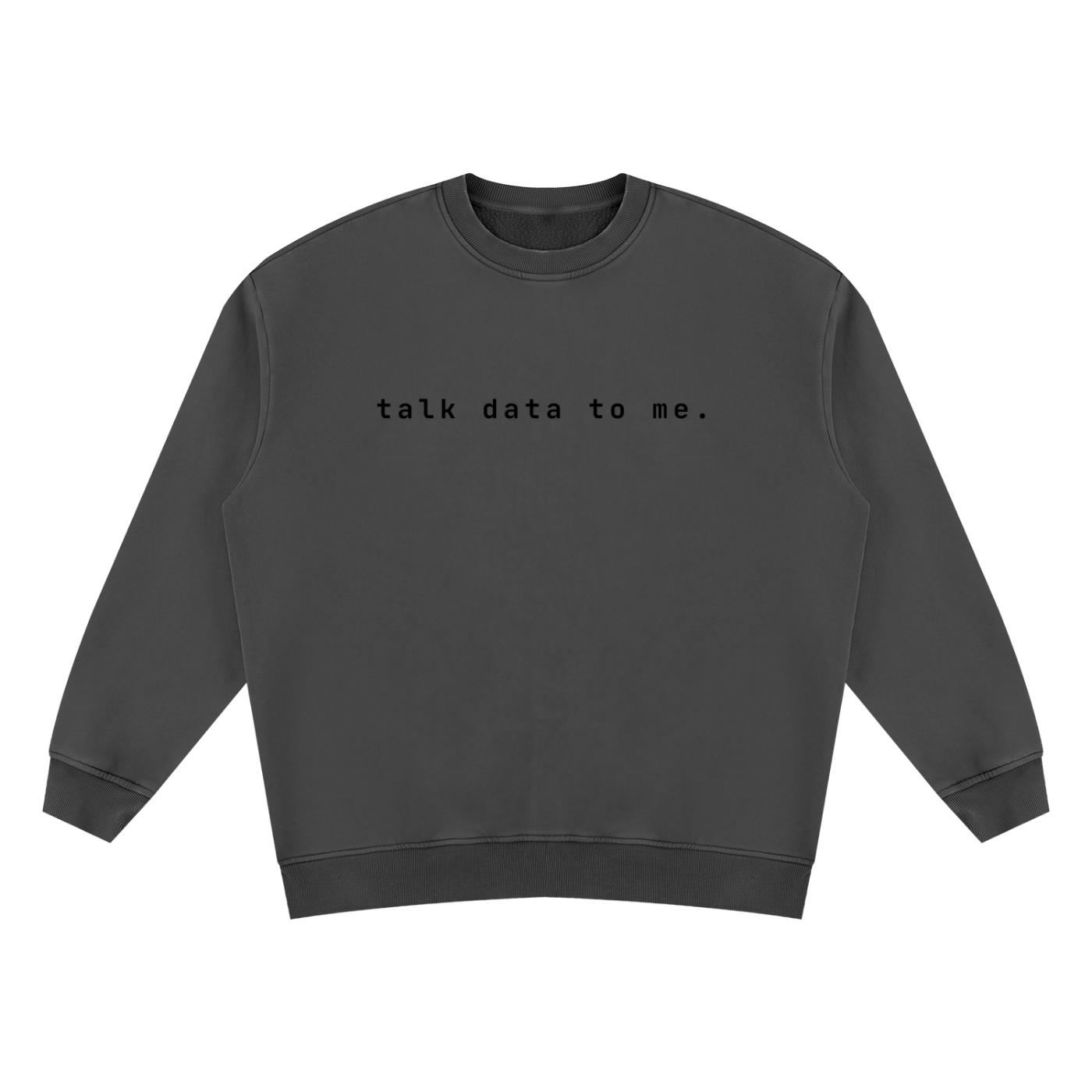Talk To Data To Me | Unisex Vintage Wash Fleece Sweatshirt