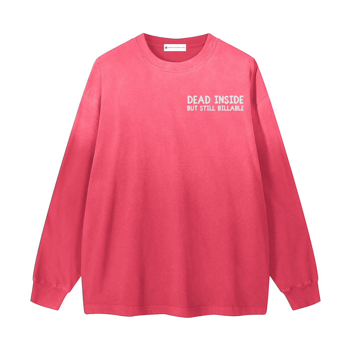 Dead Inside, But Still Billable | Gradient Washed Long Sleeve T-Shirt