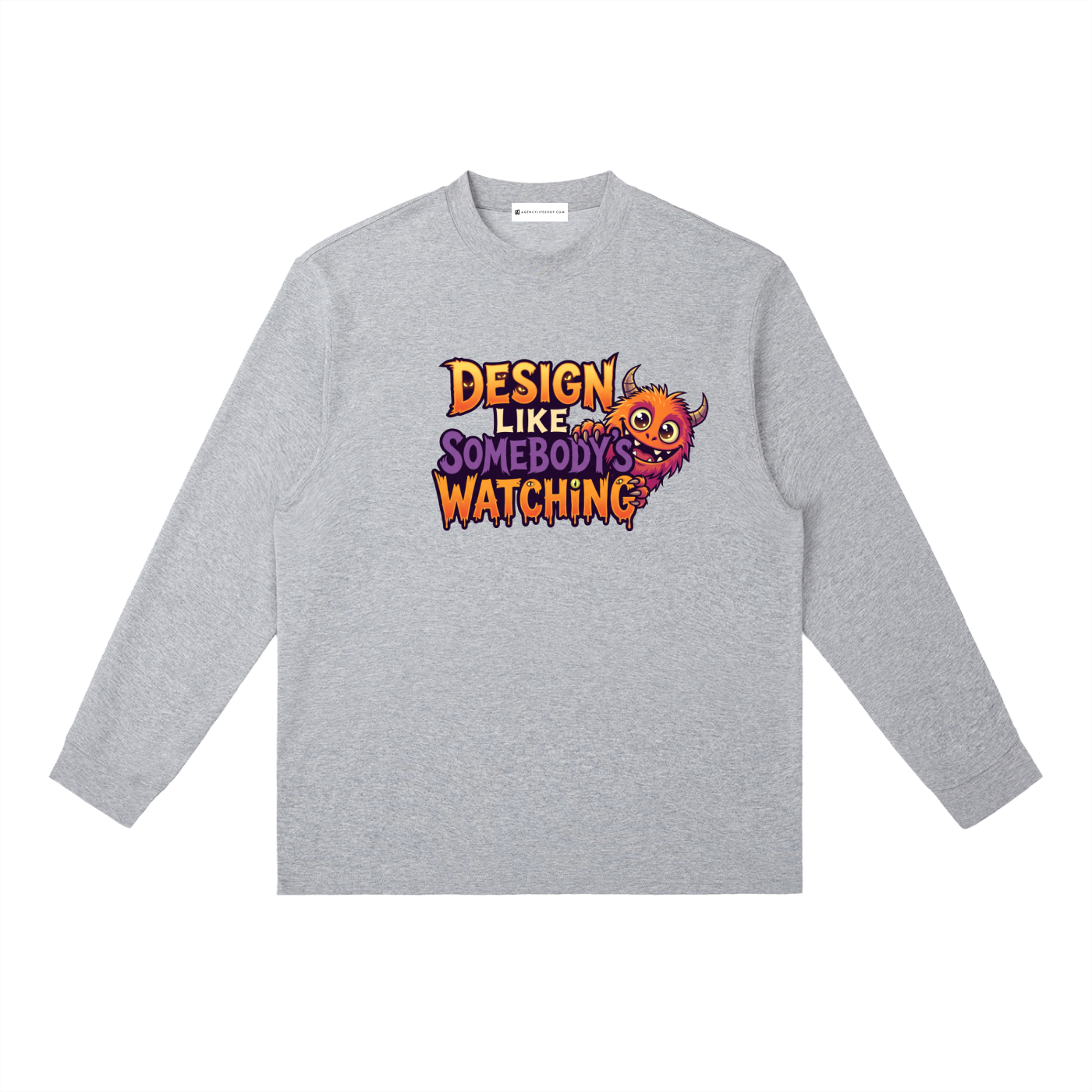 Design Like Somebody's Watching | Essential Crewneck Long-Sleeve T-Shirt