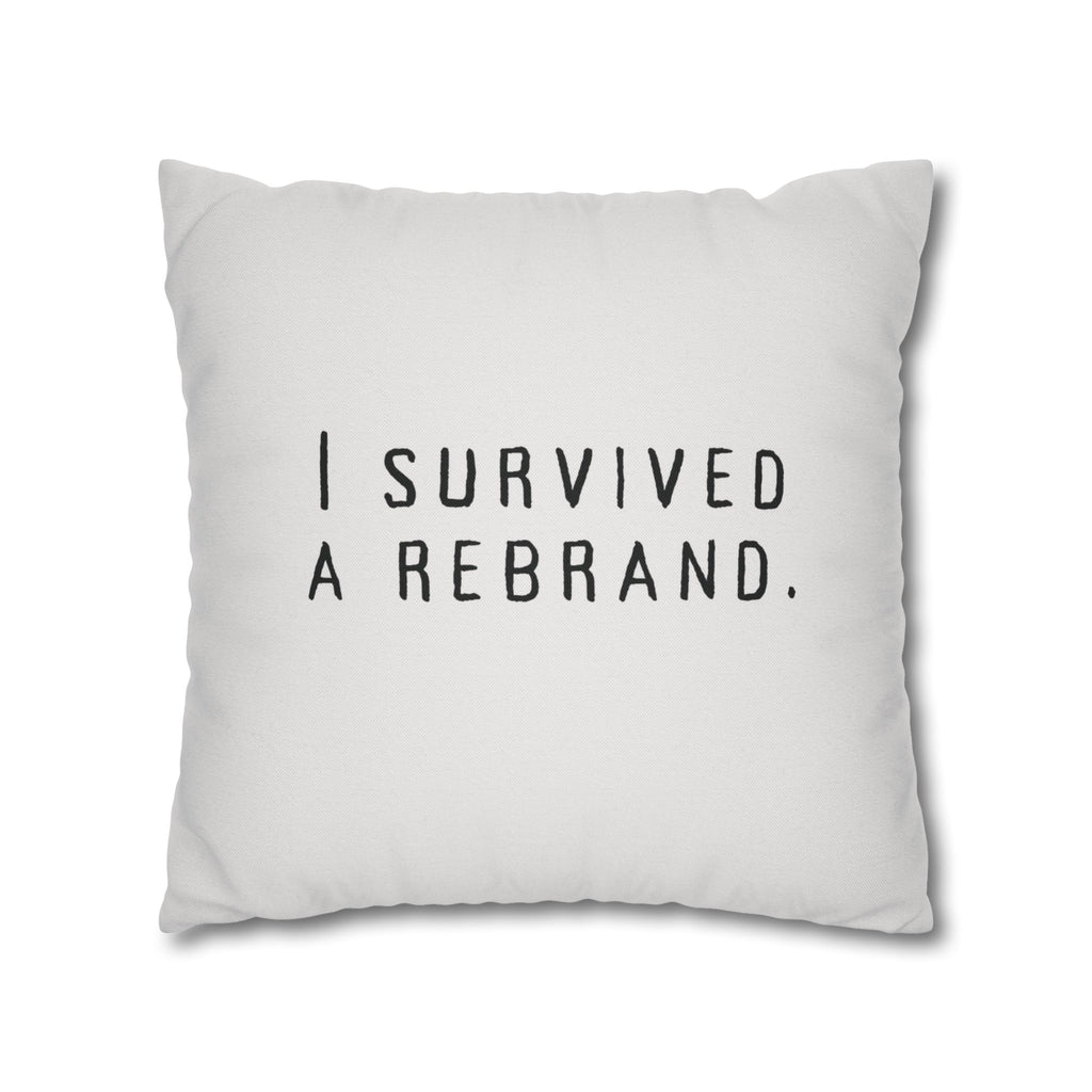I Survived A Rebrand | Polyester Square Pillowcase