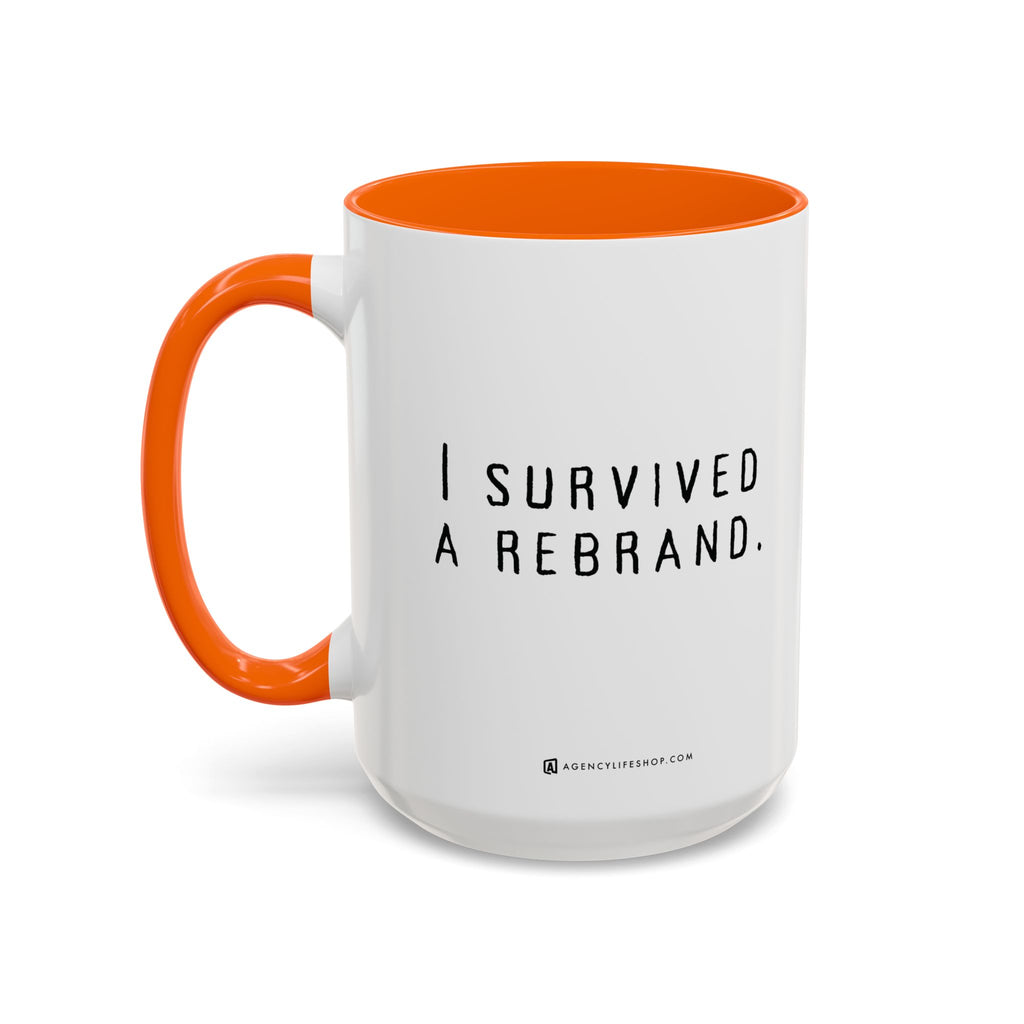 I Survived A Rebrand | Accent Coffee Mug (11, 15oz)