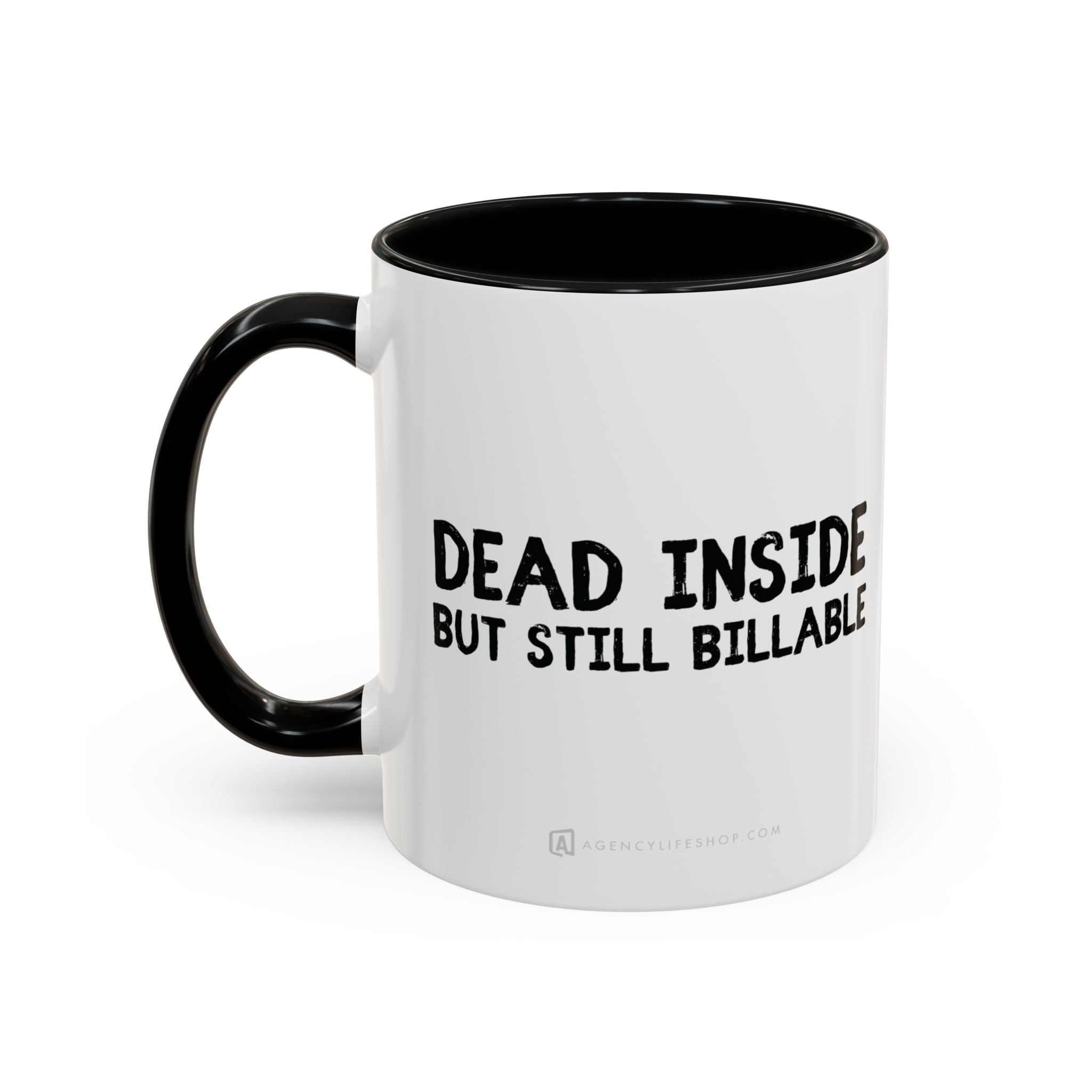 Dead Inside, But Still Billable | Coffee Mug