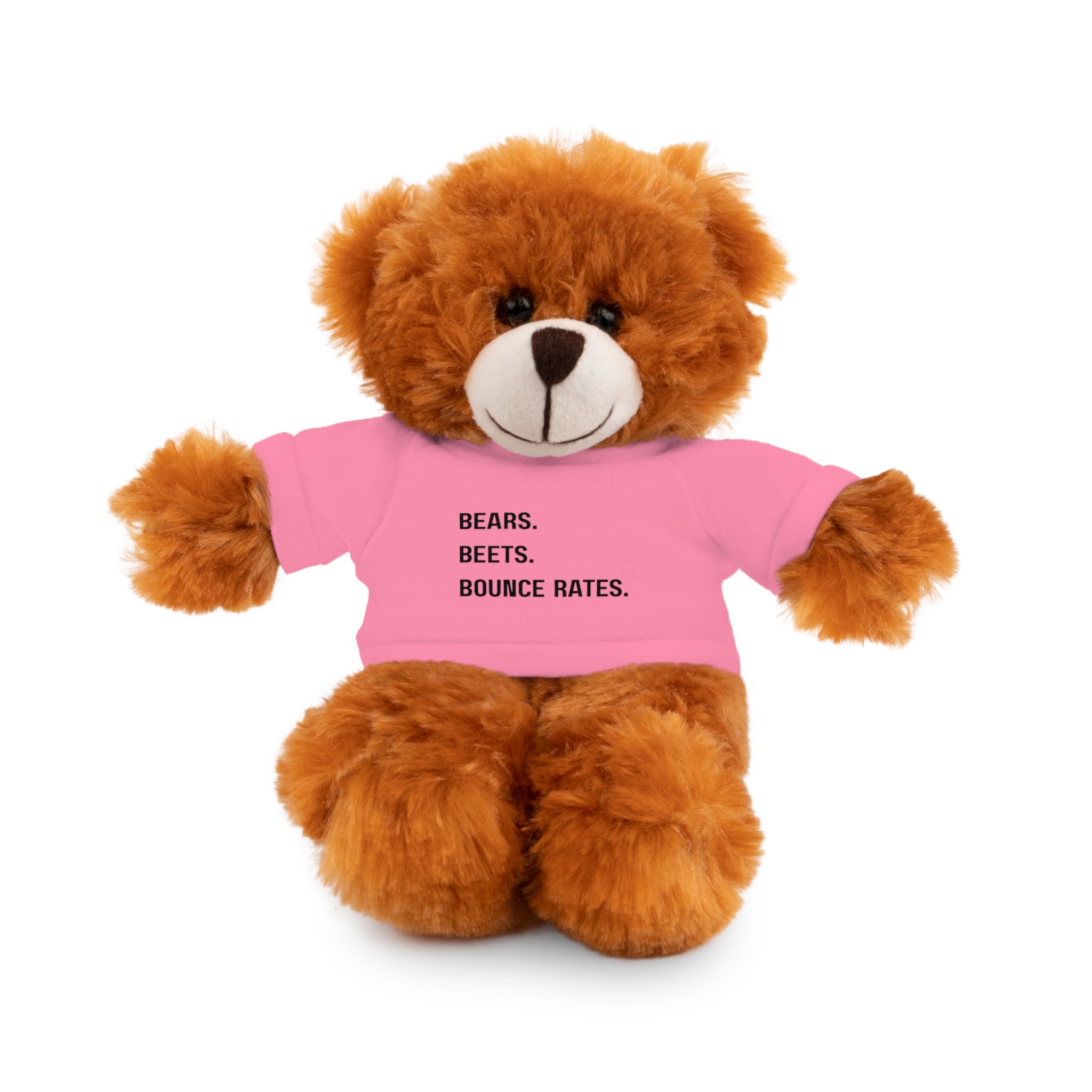 Bears. Beets. Bounce Rates. | Plush Stuffed Toy with Graphic Tee