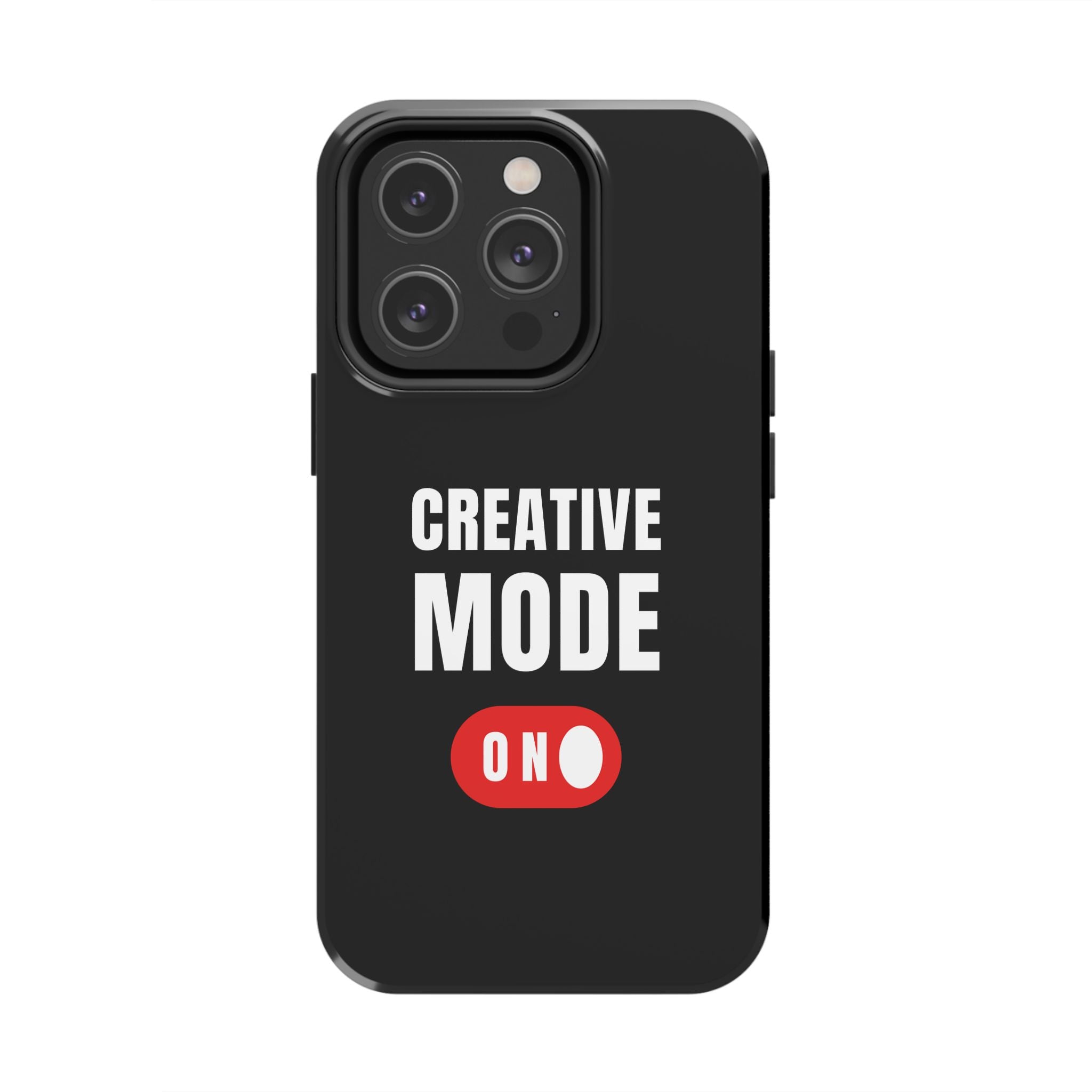 Tough Phone Case — "Creative Mode On" Protective Phone Cover