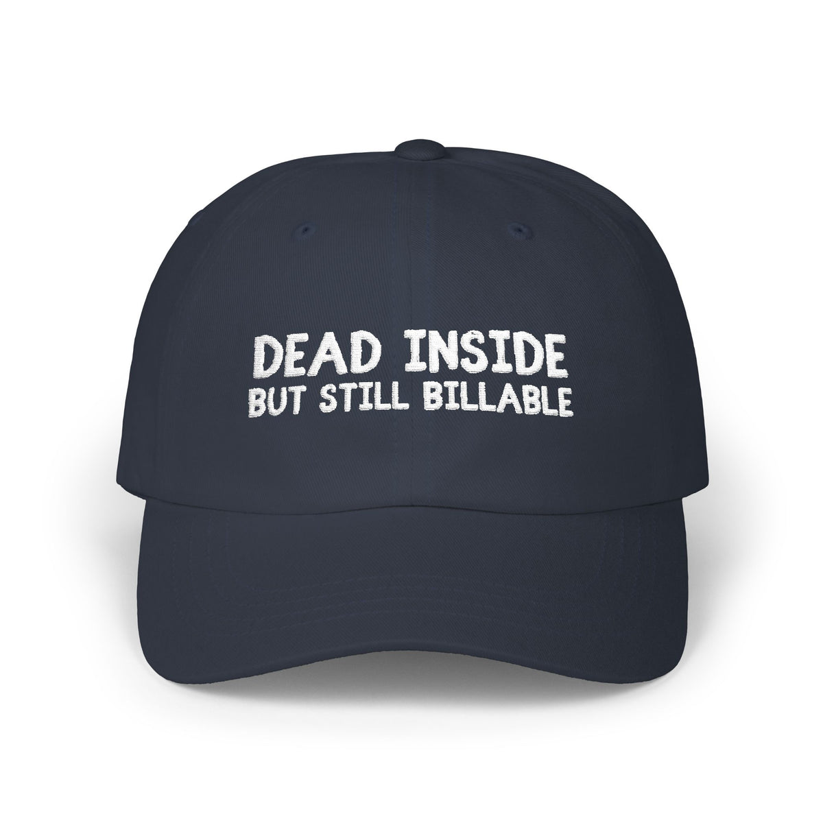 Dead Inside, But Still Billable | Classic Baseball Cap