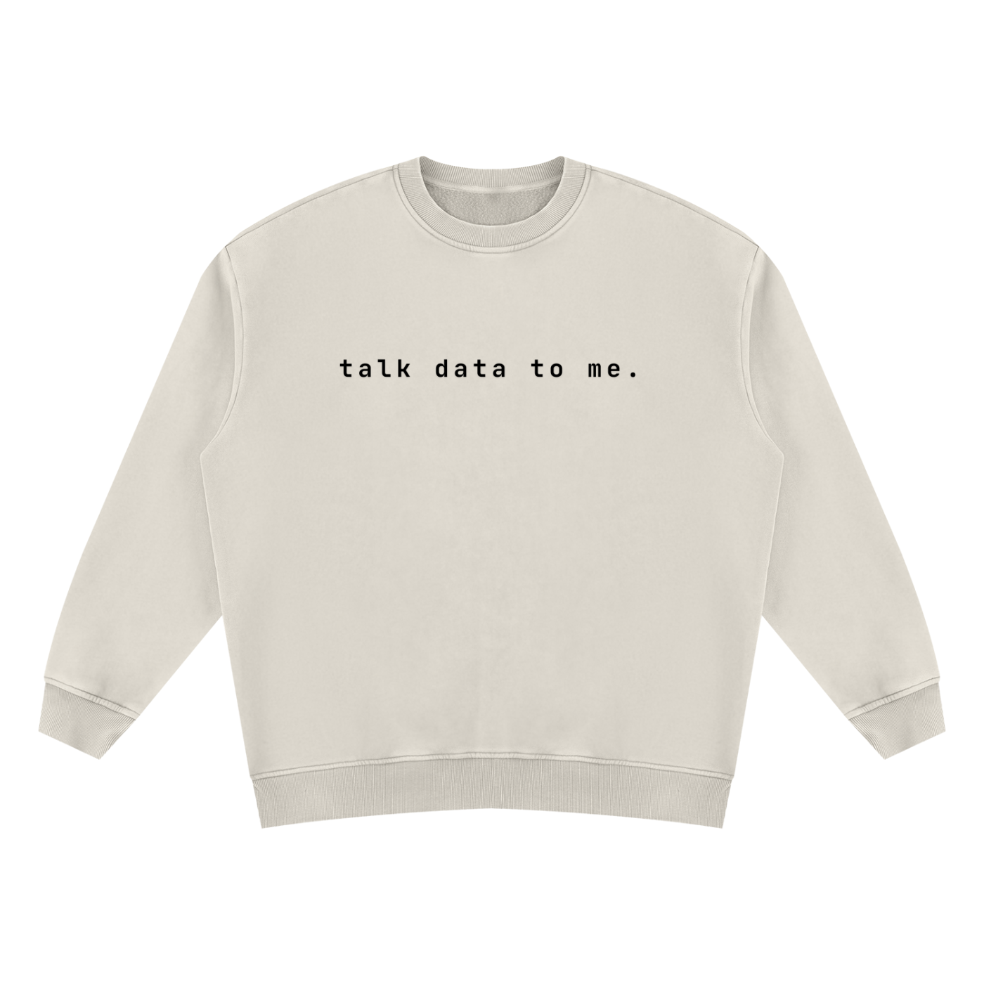 Talk To Data To Me | Unisex Vintage Wash Fleece Sweatshirt