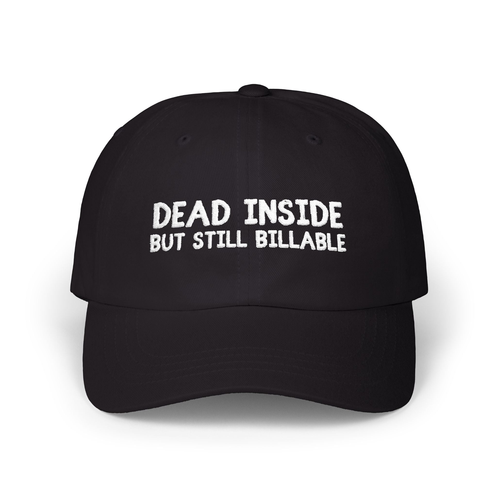 Dead Inside, But Still Billable | Classic Baseball Cap