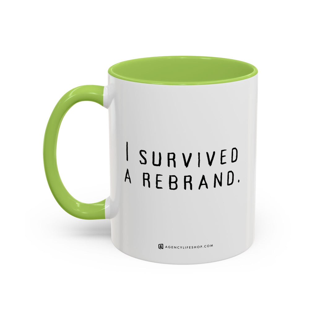 I Survived A Rebrand | Accent Coffee Mug (11, 15oz)