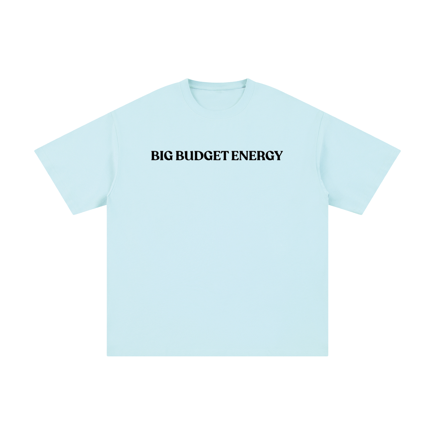 Big Budget Energy | Unisex Pure Cotton T-Shirt