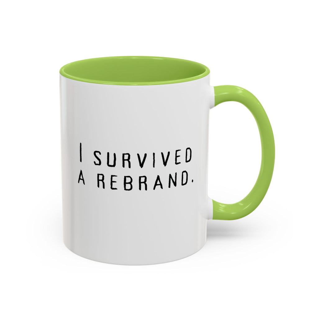 I Survived A Rebrand | Accent Coffee Mug (11, 15oz)