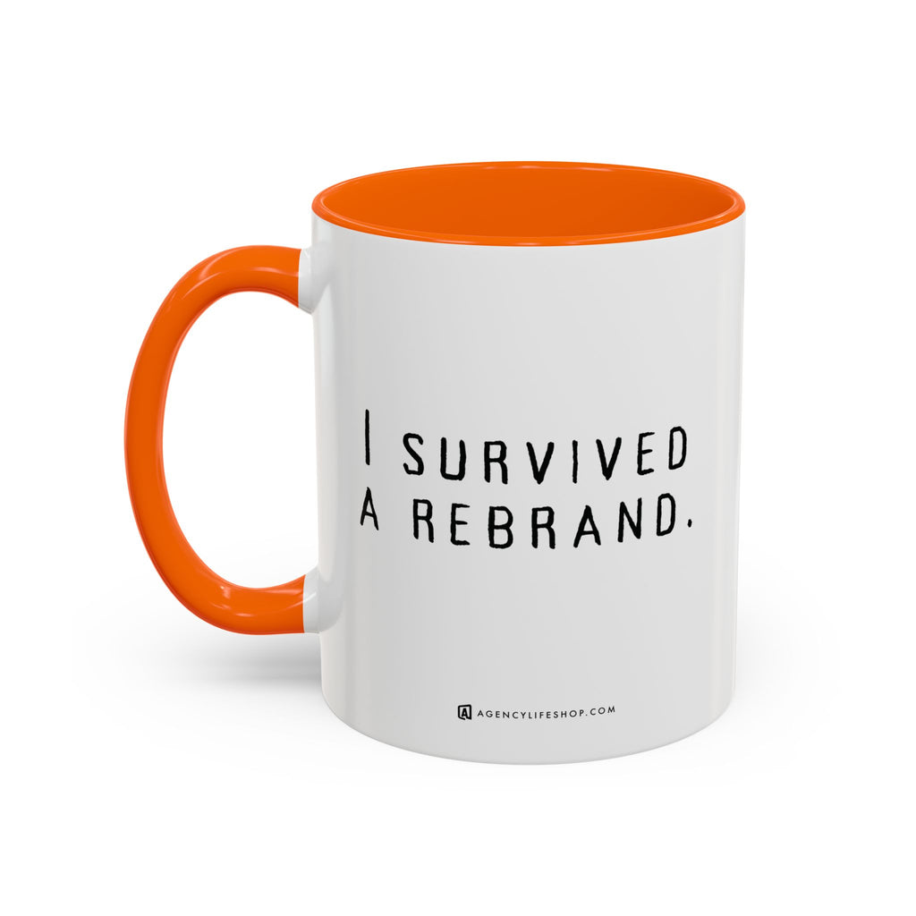 I Survived A Rebrand | Accent Coffee Mug (11, 15oz)
