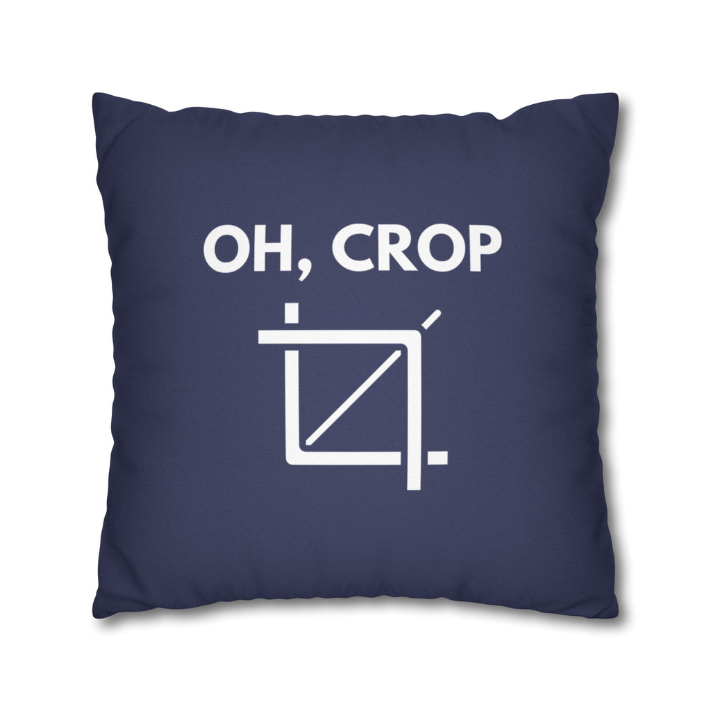 Oh, Crop | Polyester Square Pillowcase